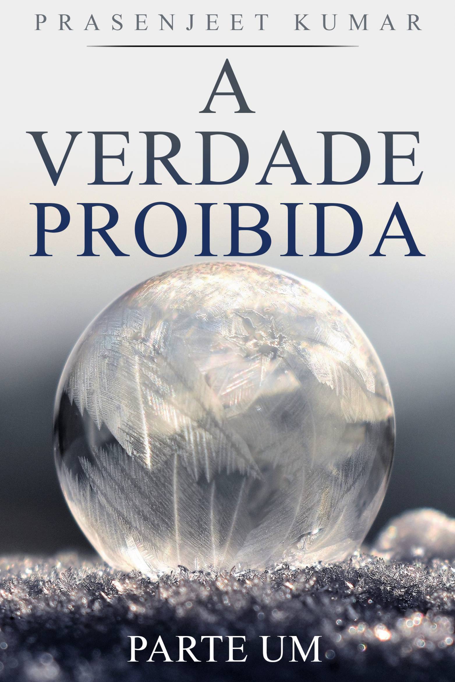 This image is the cover for the book A Verdade Proibida, A Verdade Proibida