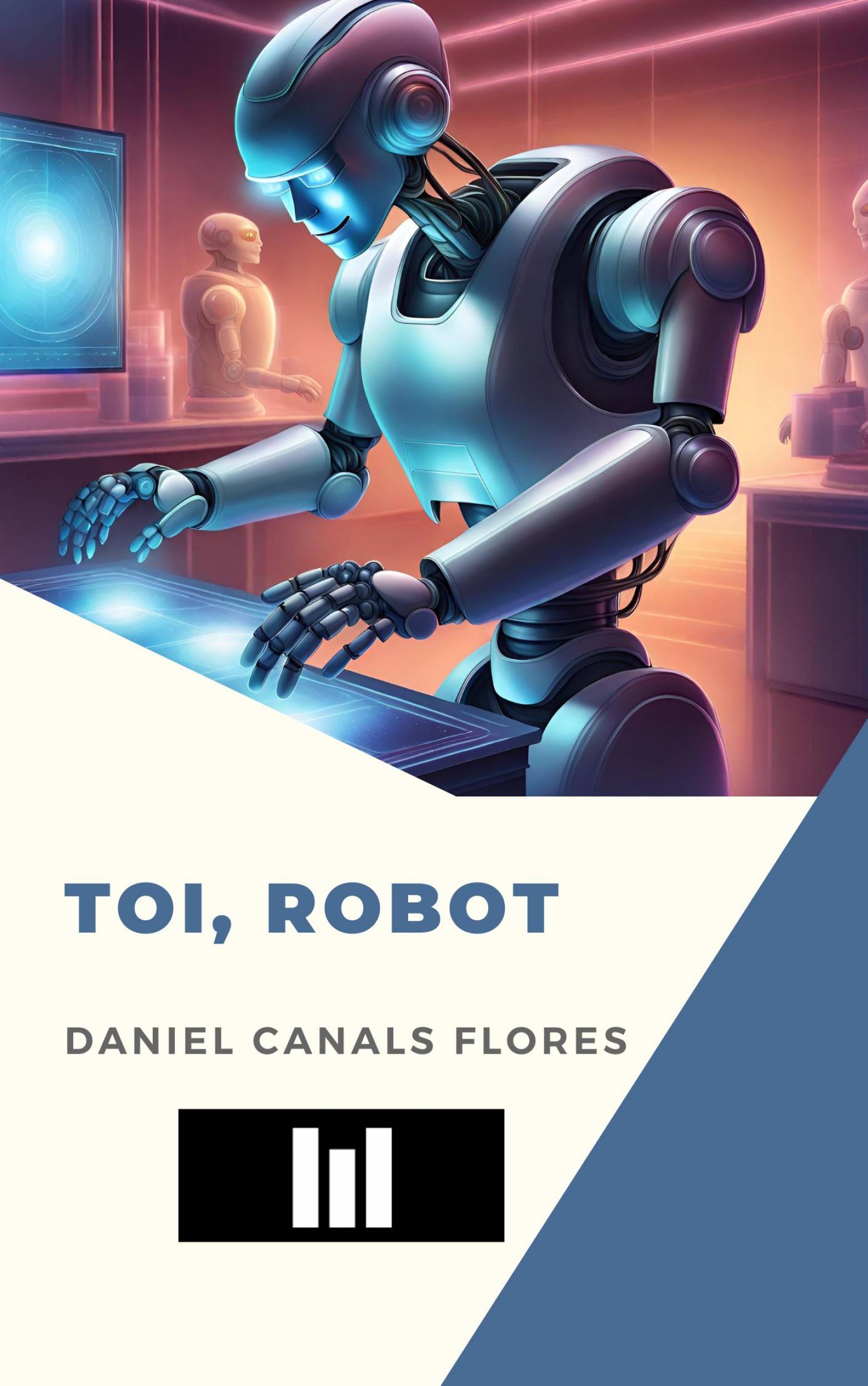 This image is the cover for the book Toi, robot