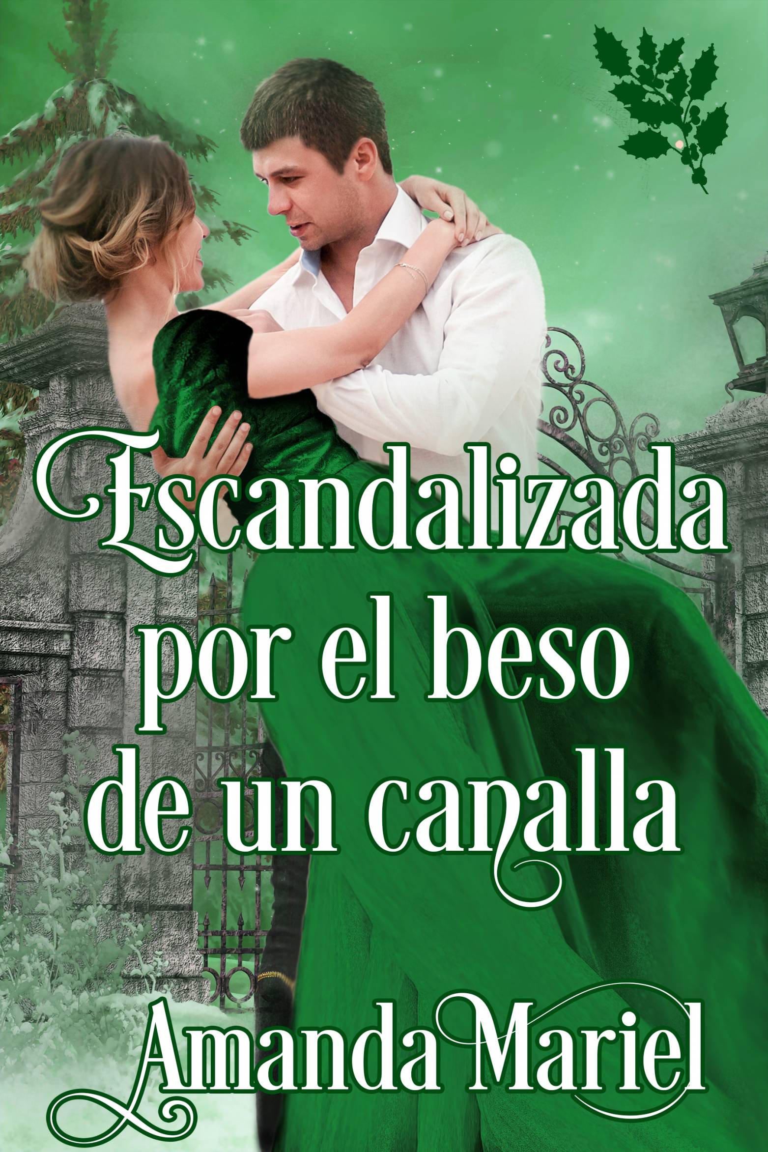 This image is the cover for the book Escandalizada por el beso de un canalla, Conectados por un beso