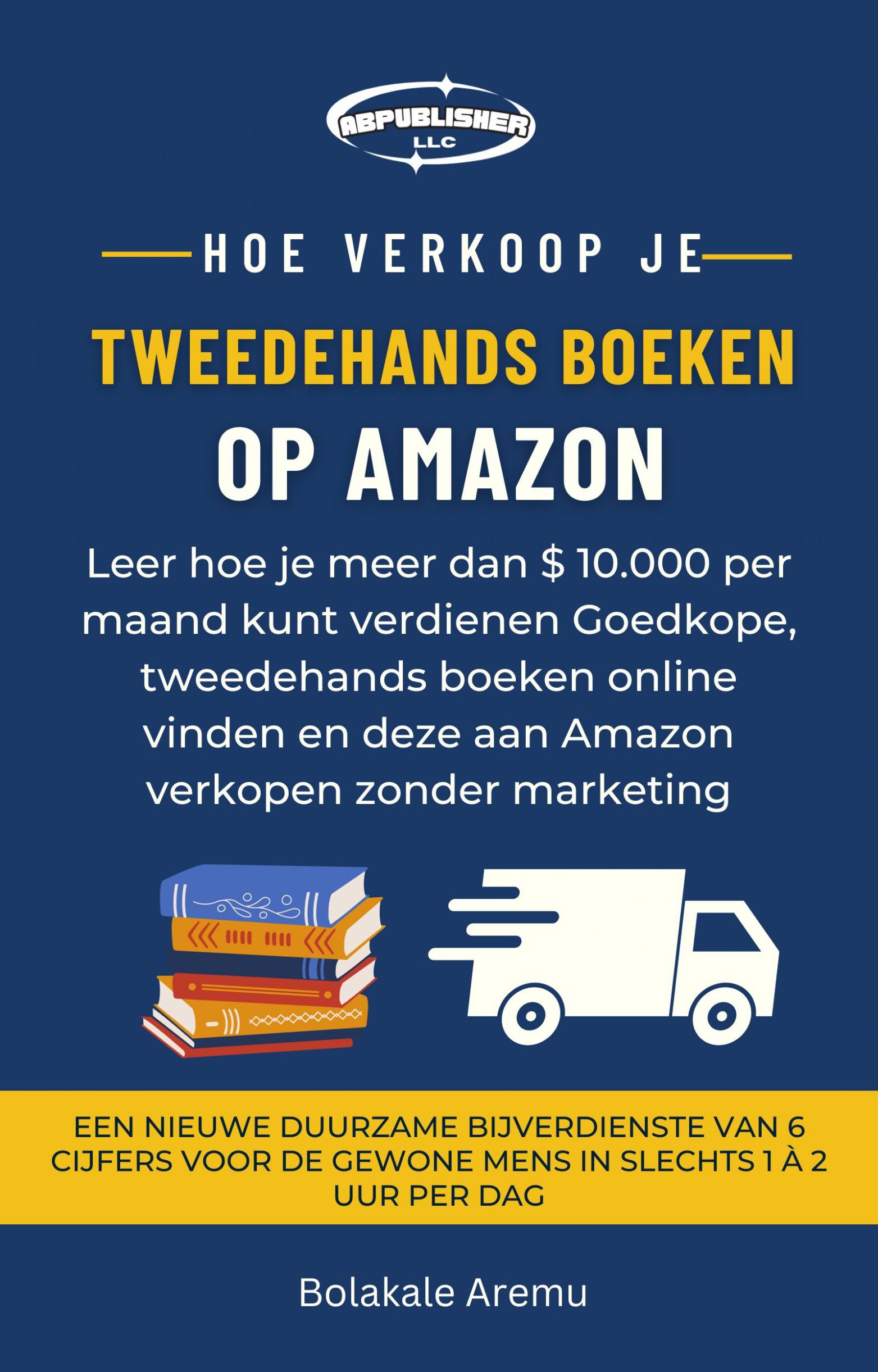 This image is the cover for the book Hoe verkoop je tweedehands Boeken op Amazon