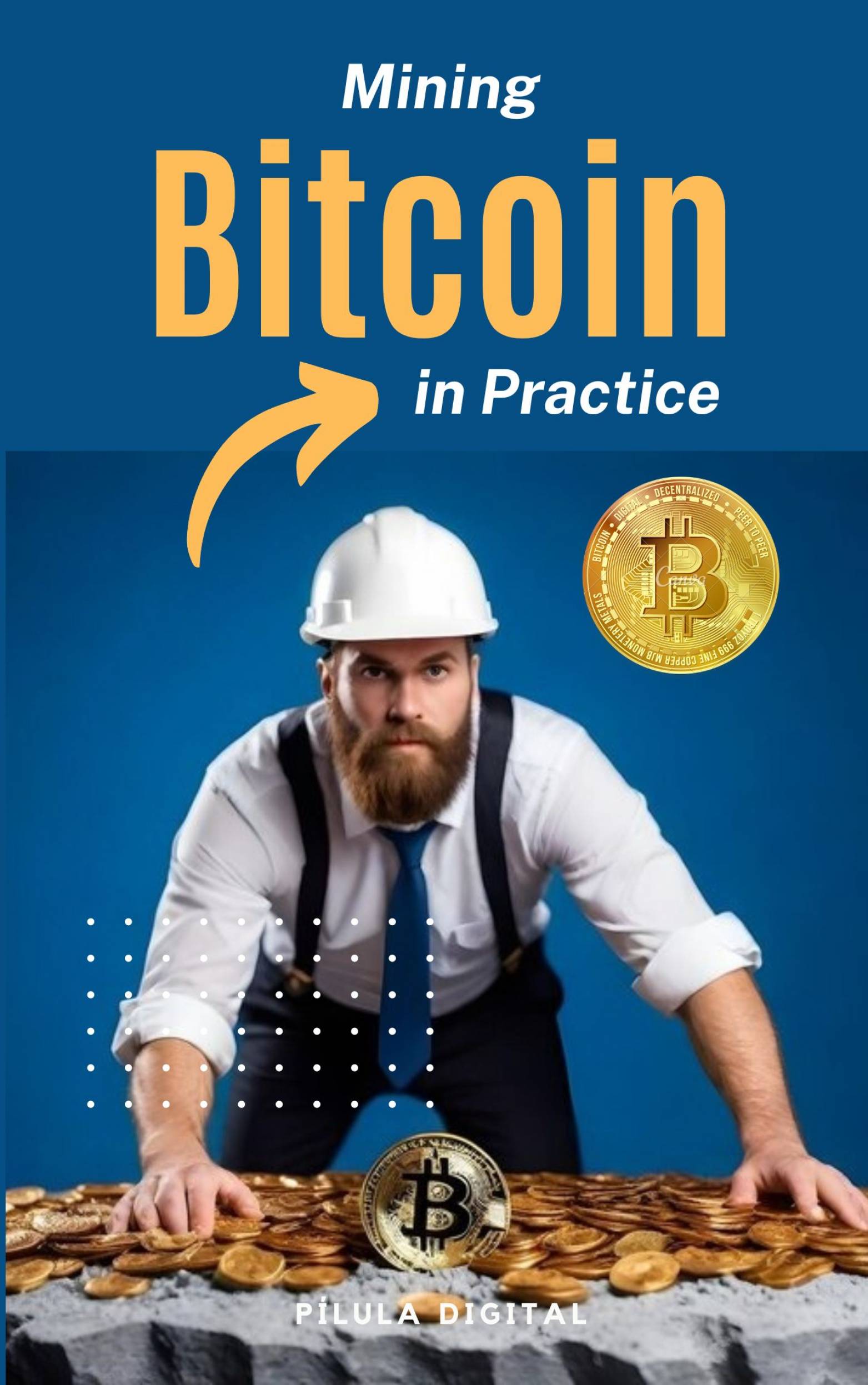This image is the cover for the book Mining Bitcoins in Practice