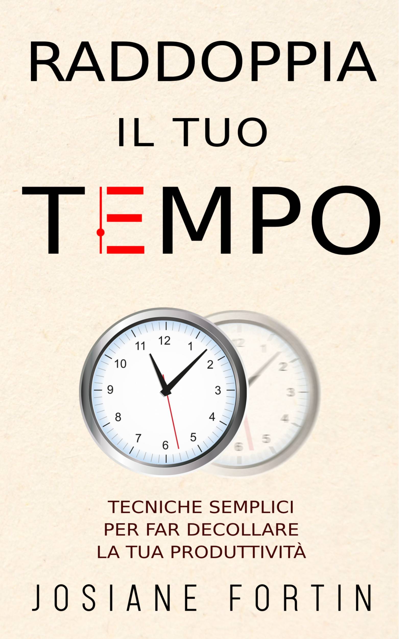 This image is the cover for the book Raddoppia il tuo tempo