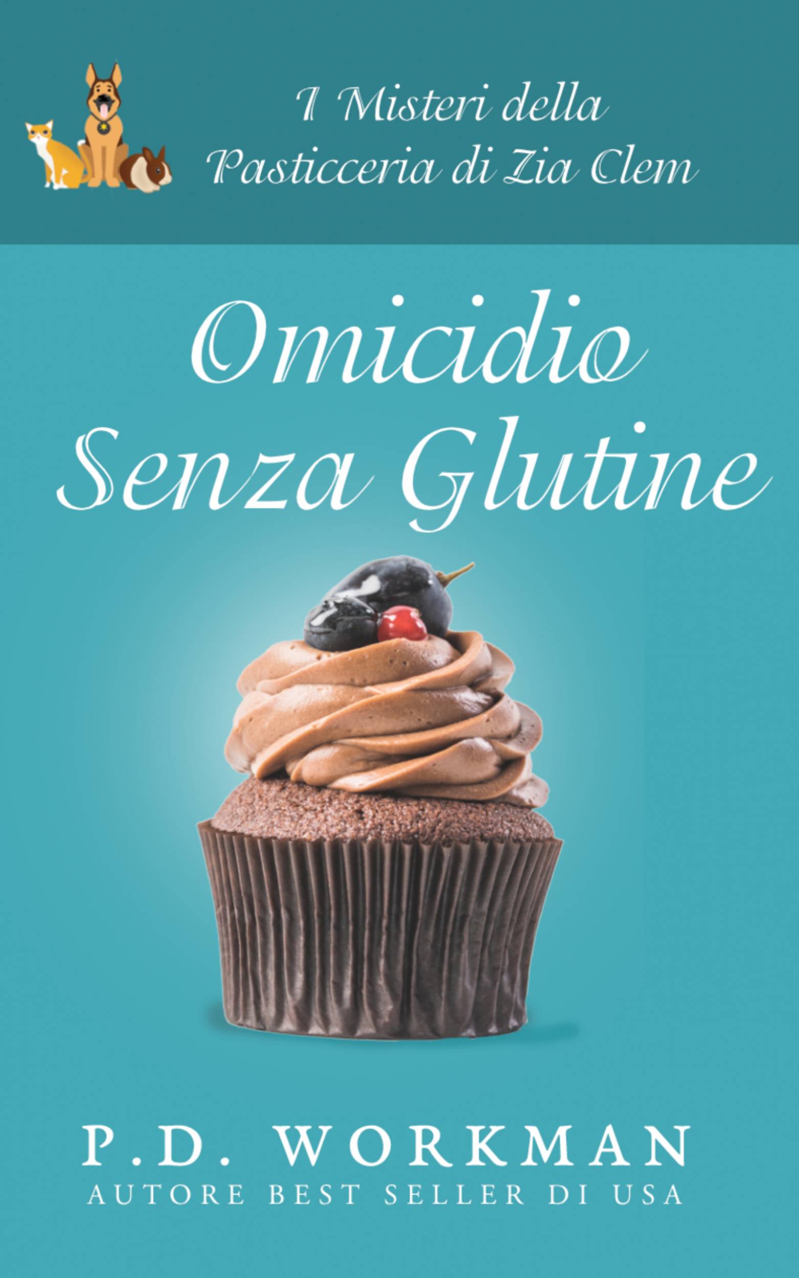 This image is the cover for the book Omicidio senza glutine, La Pasticceria Di Zia Clem