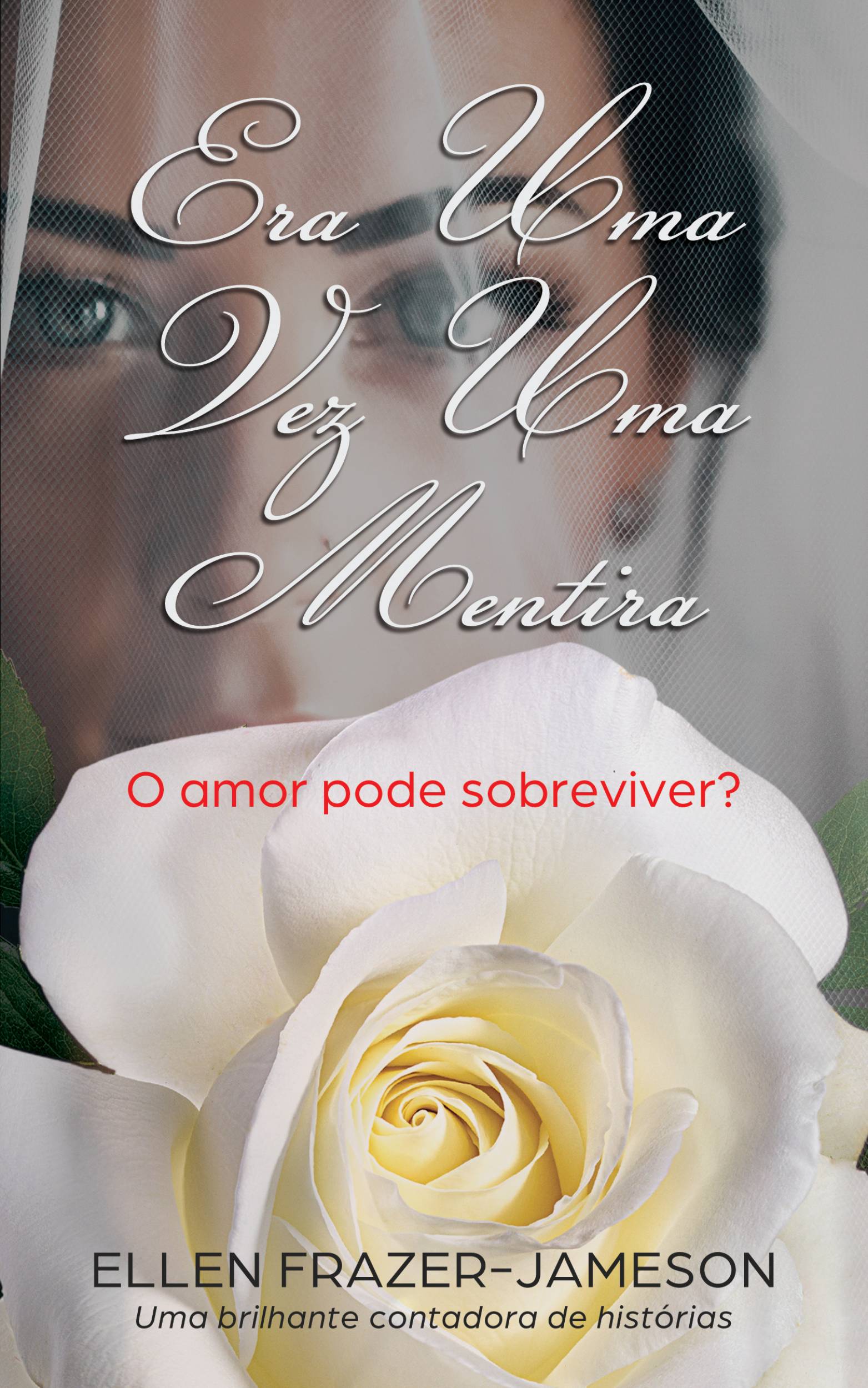 This image is the cover for the book Era Uma Vez Uma Mentira