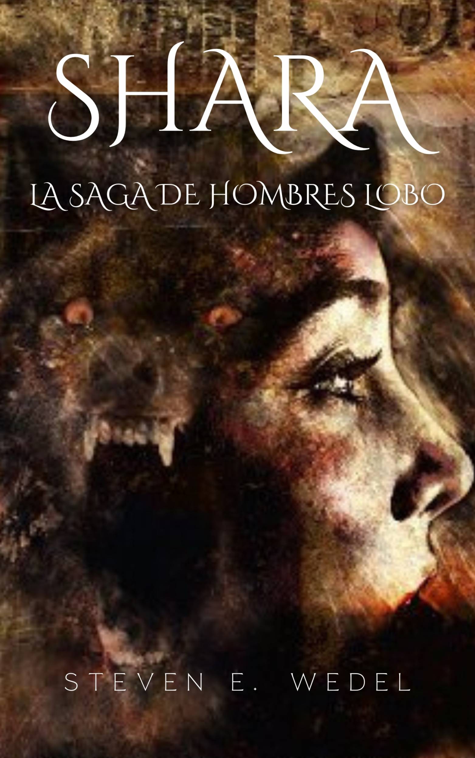 This image is the cover for the book Shara, Saga de Hombres Lobo, Horror