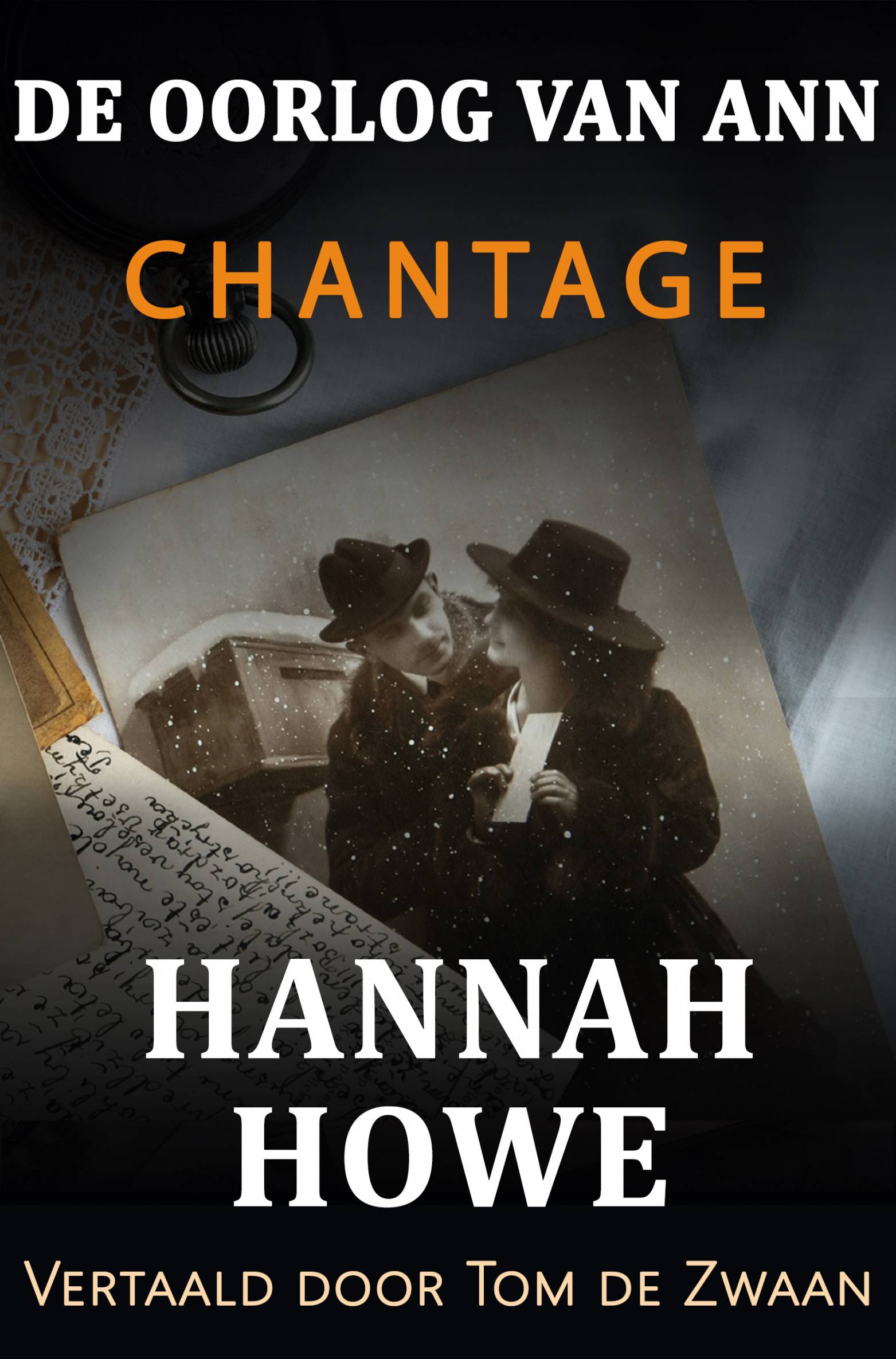 This image is the cover for the book De Oorlog van Ann – Chantage, De Oorlog van Ann