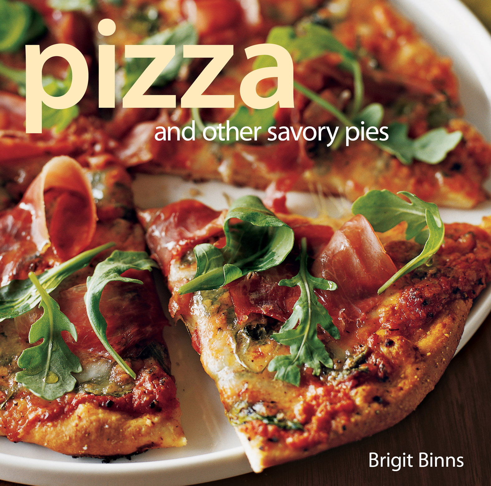 This image is the cover for the book Pizza and Other Savory Pies
