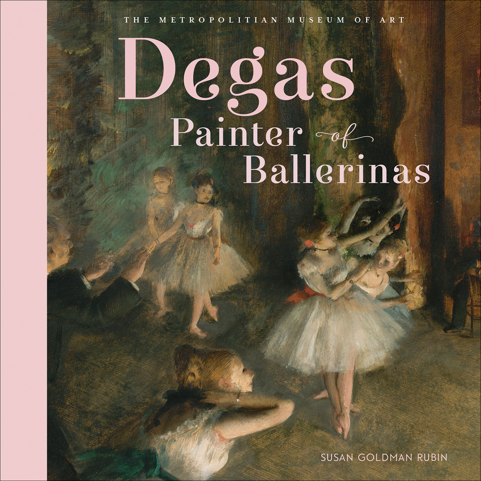 This image is the cover for the book Degas, Painter of Ballerinas