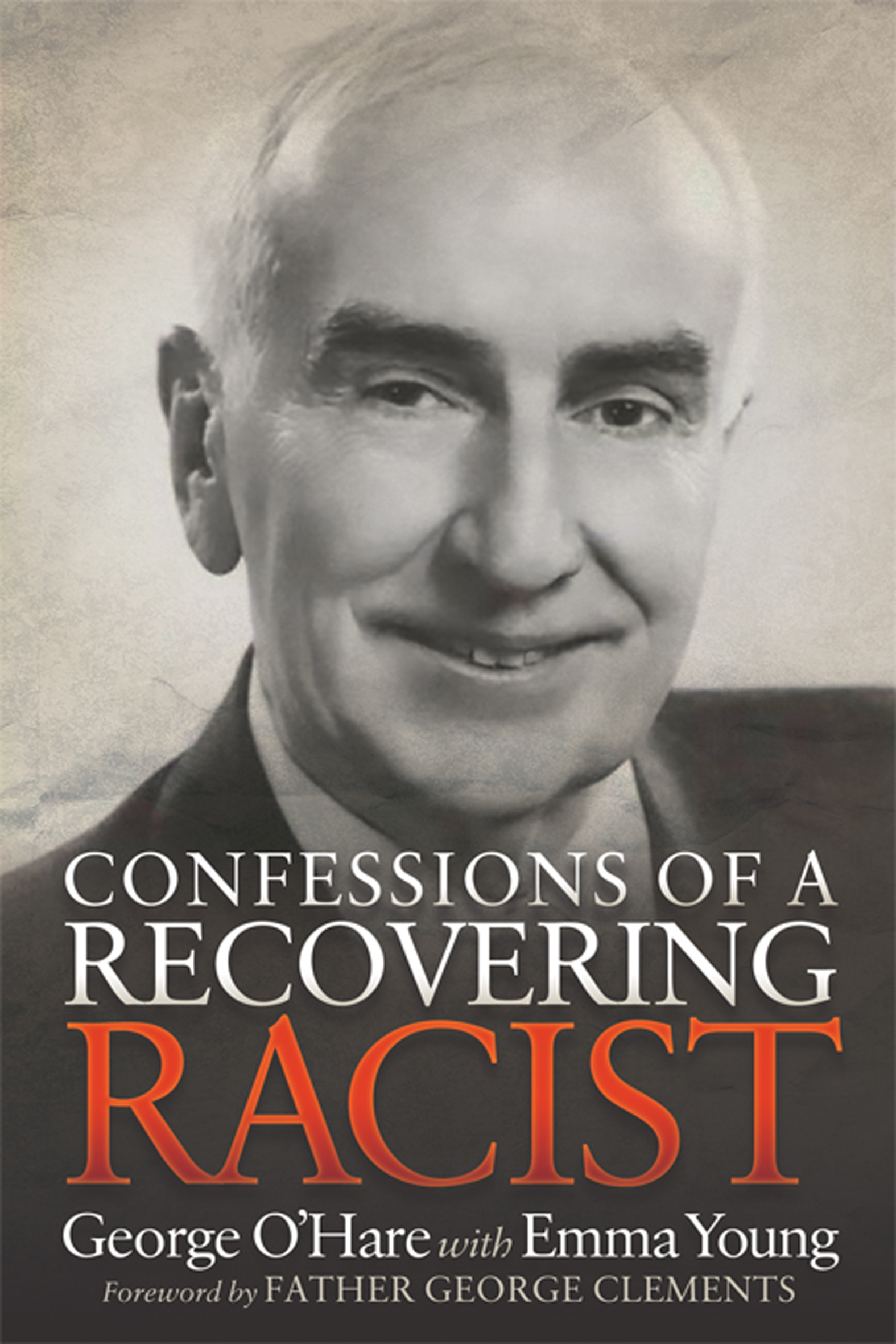 This image is the cover for the book Confessions of a Recovering Racist