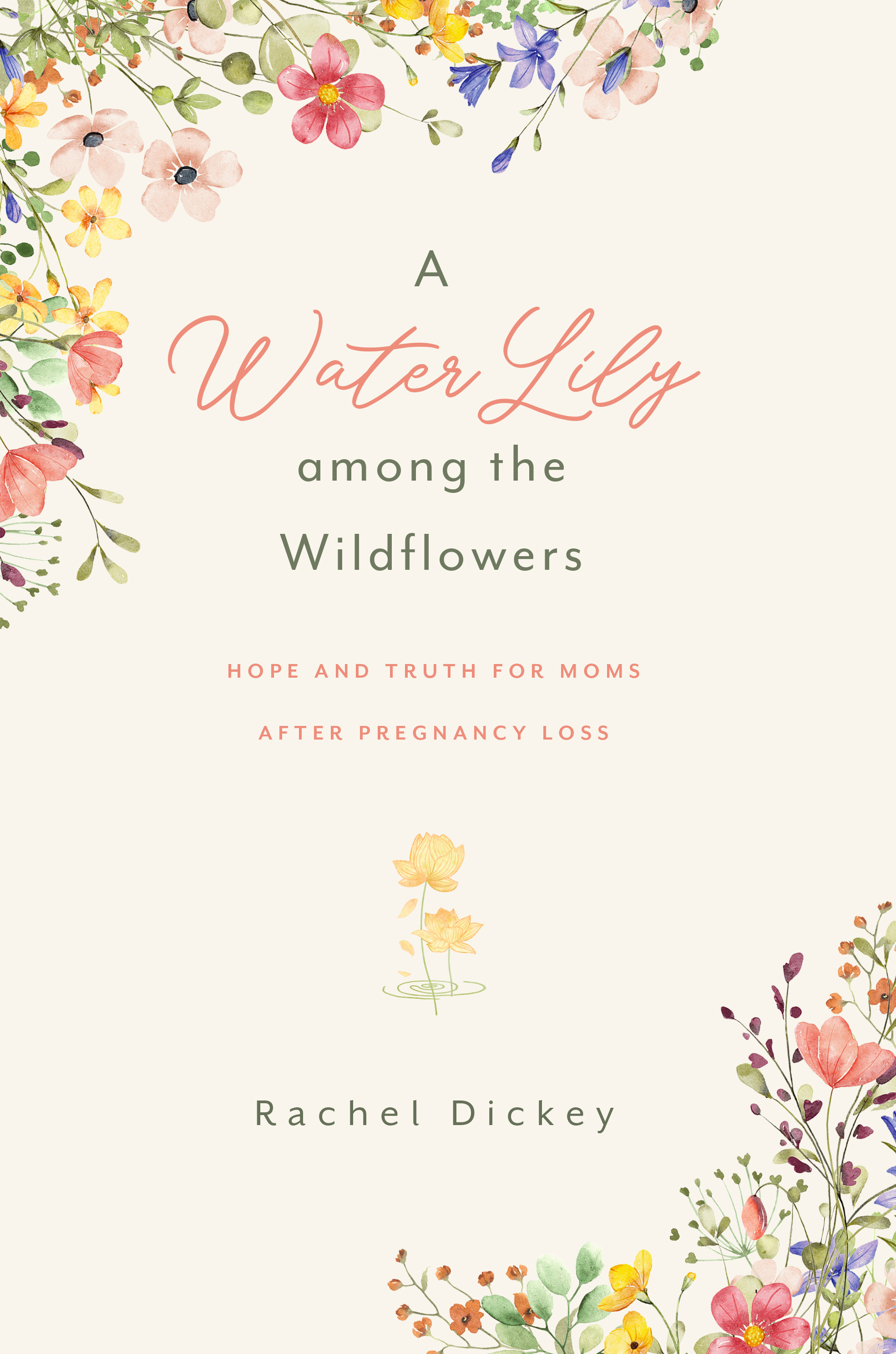 This image is the cover for the book A Water Lily among the Wildflowers