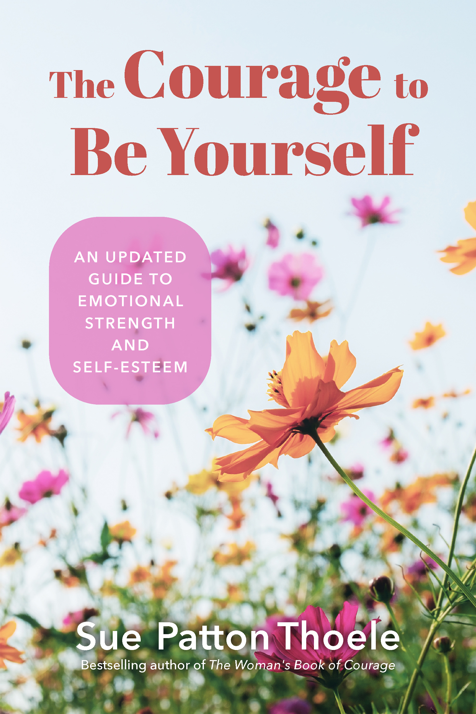 This image is the cover for the book Courage to Be Yourself
