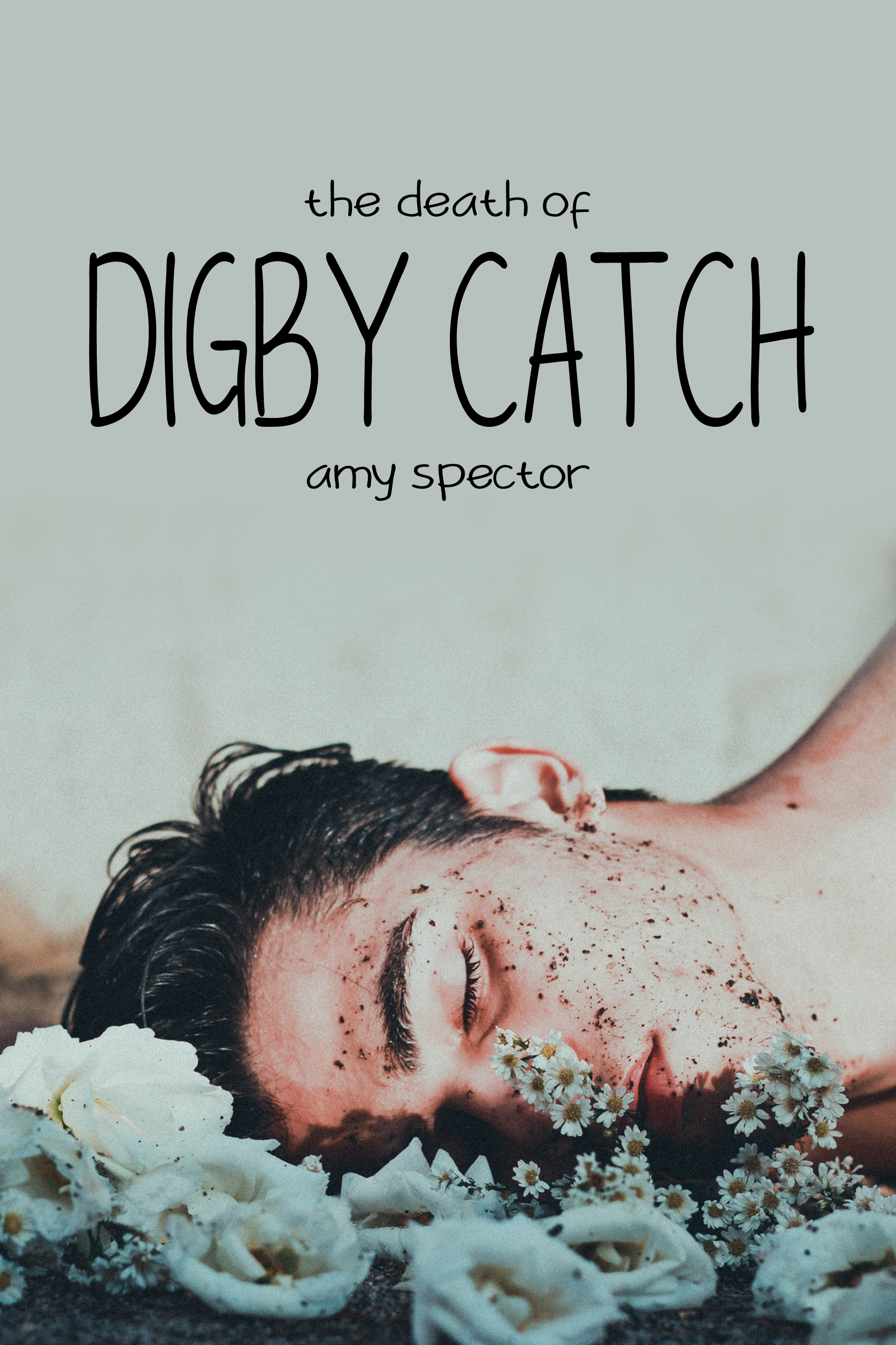 This image is the cover for the book The Death of Digby Catch