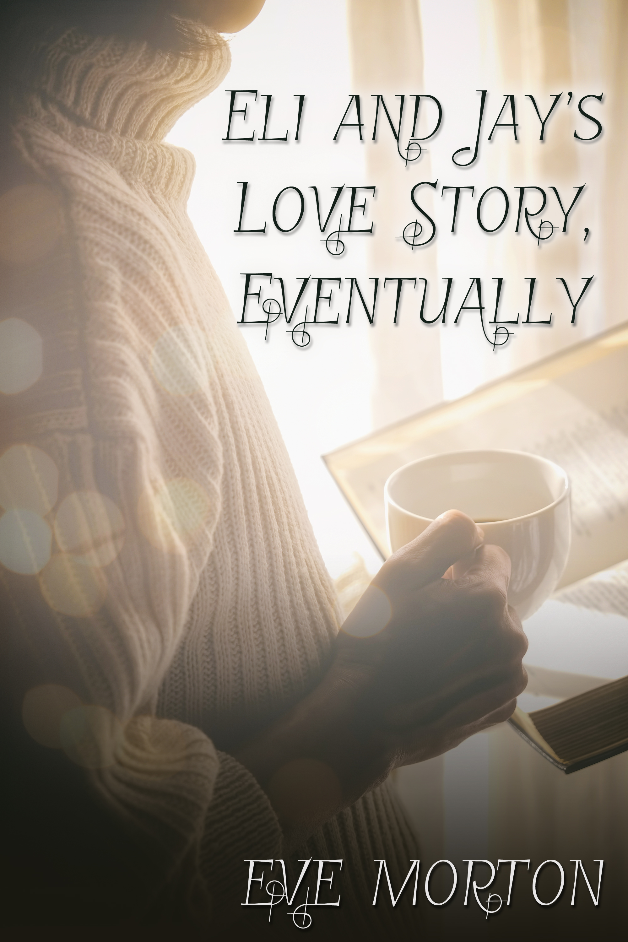 This image is the cover for the book Eli and Jay's Love Story, Eventually