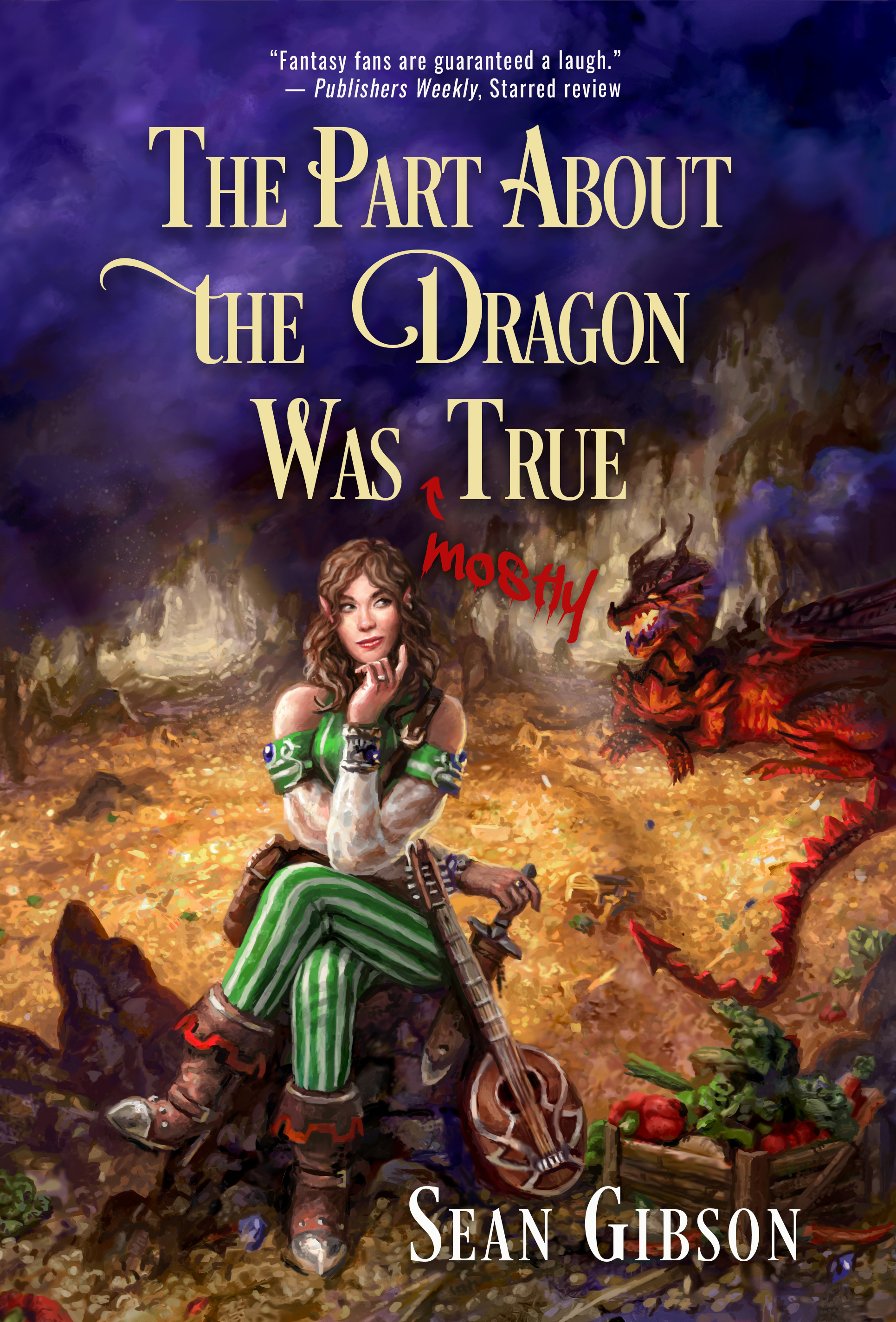This image is the cover for the book The Part About the Dragon Was (Mostly) True