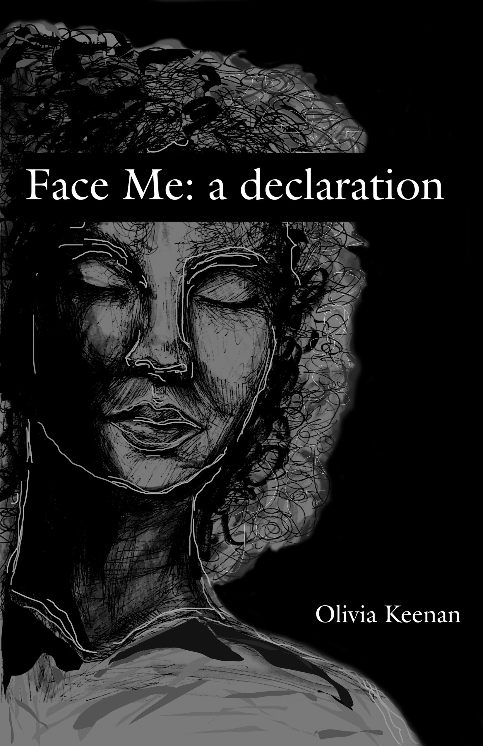 This image is the cover for the book Face Me: a declaration