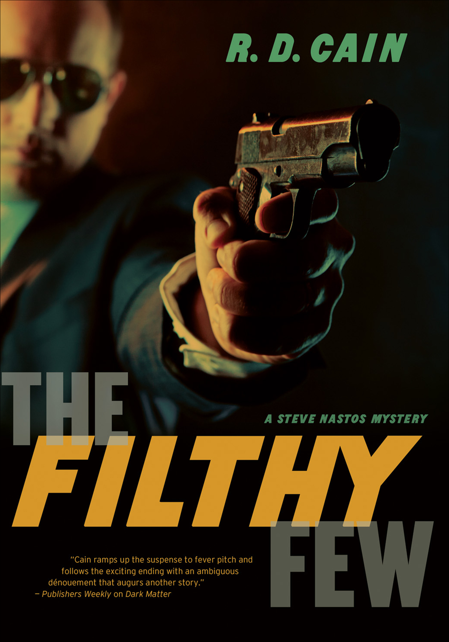 This image is the cover for the book Filthy Few, The Steve Nastos Mysteries