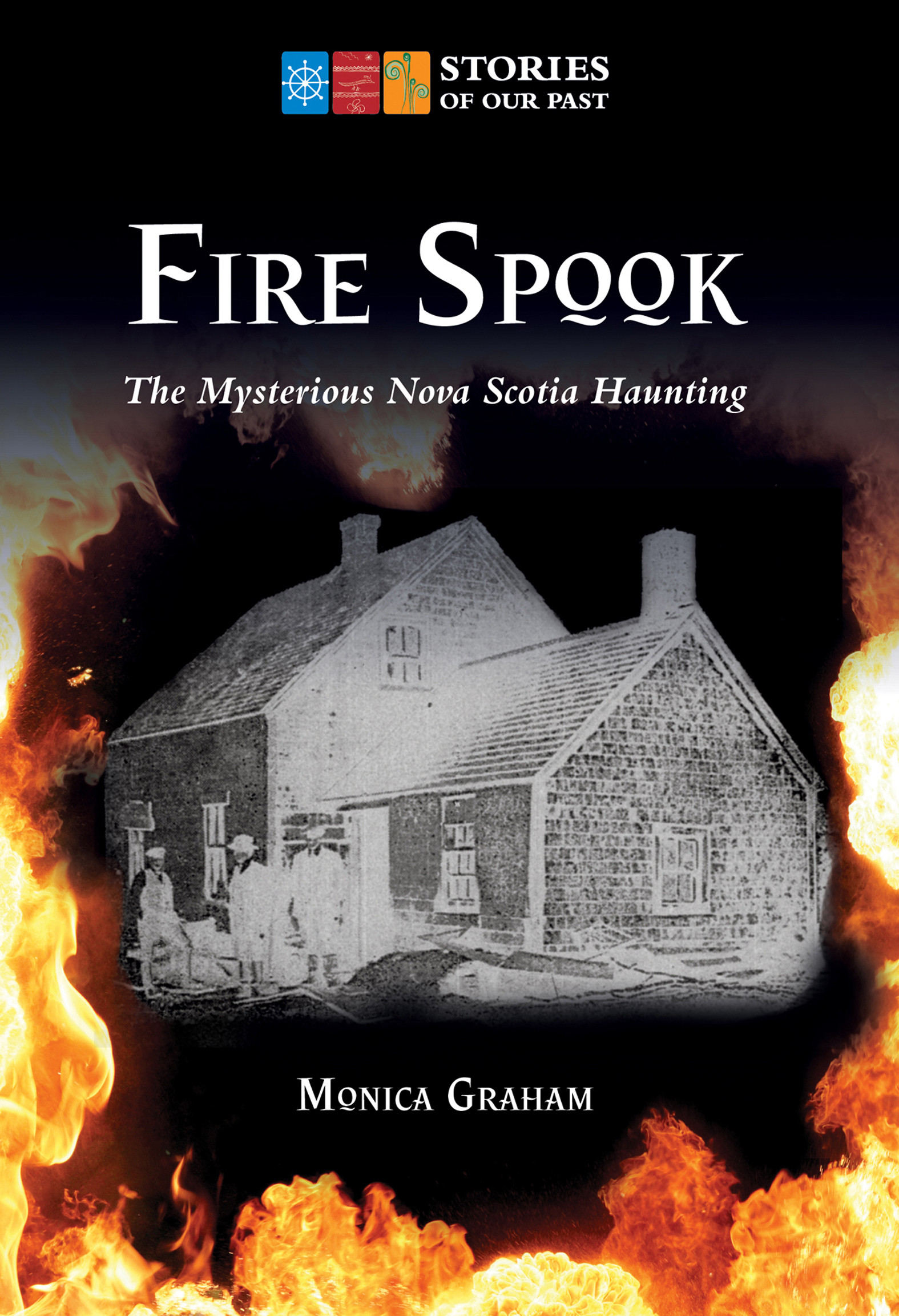 This image is the cover for the book Fire Spook, Stories of Our Past
