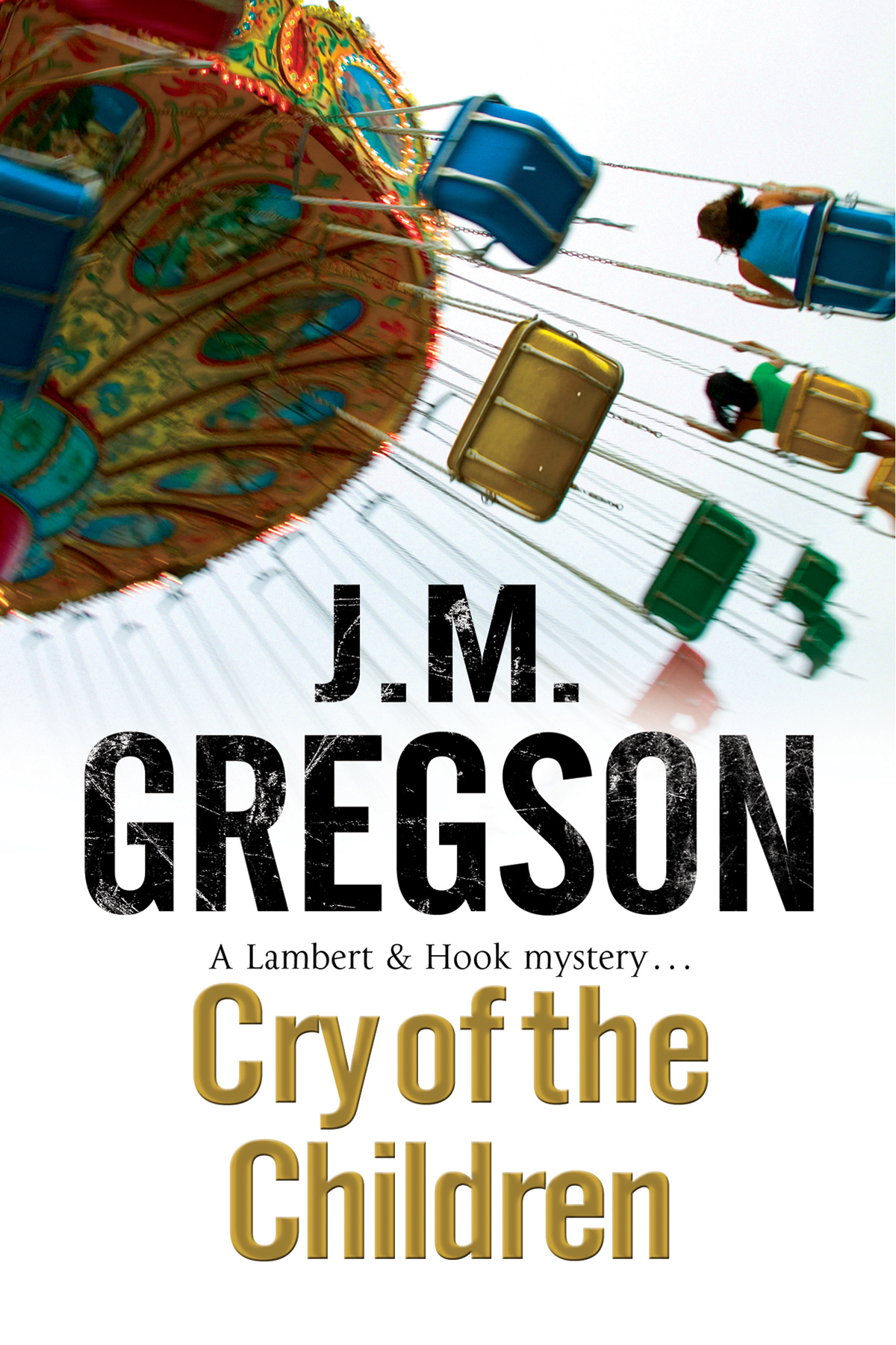 This image is the cover for the book Cry of the Children, The Lambert and Hook Mysteries