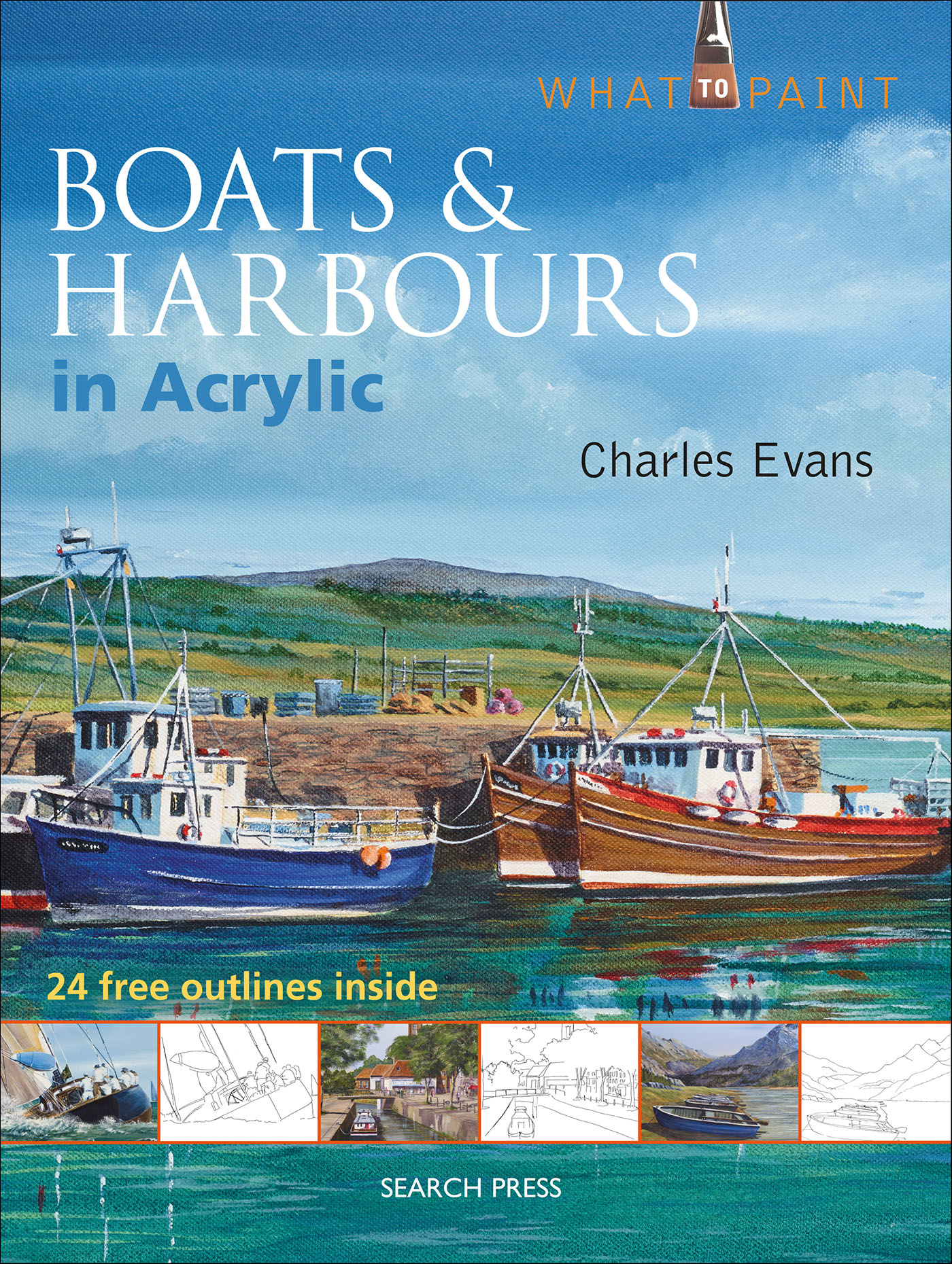 This image is the cover for the book Boats & Harbours in Acrylic, What to Paint