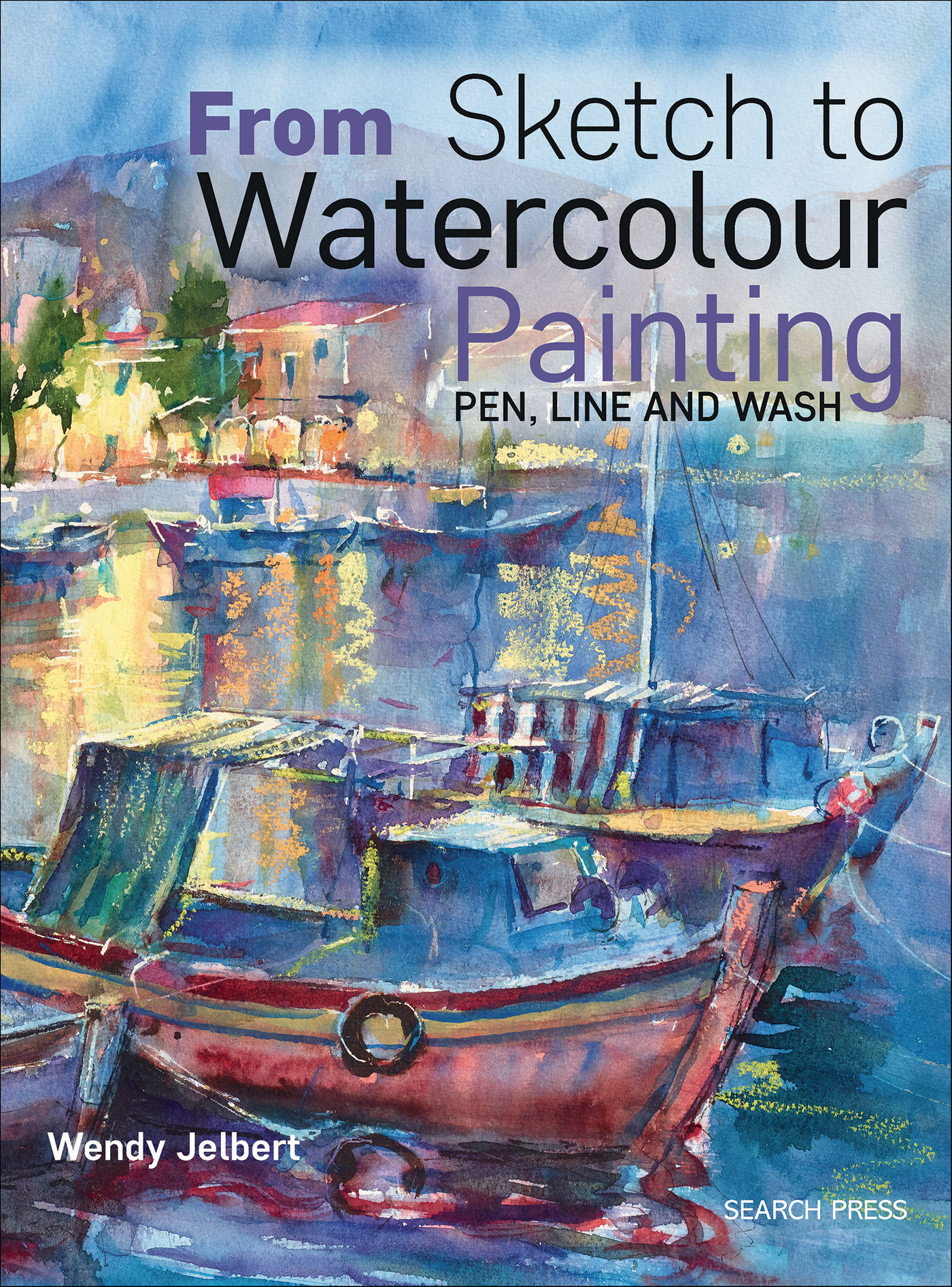 This image is the cover for the book From Sketch to Watercolour Painting