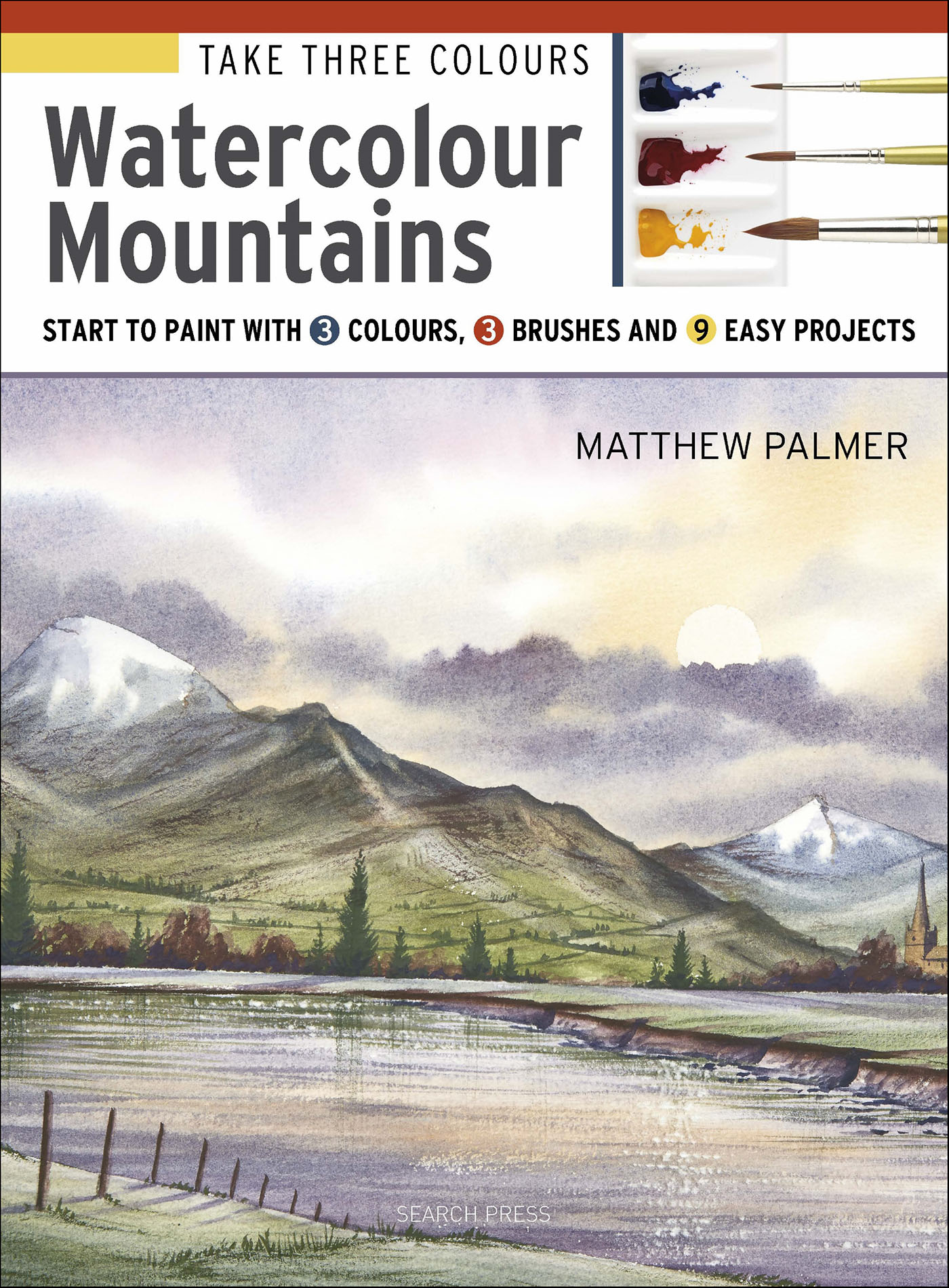 This image is the cover for the book Take Three Colours: Watercolour Mountains
