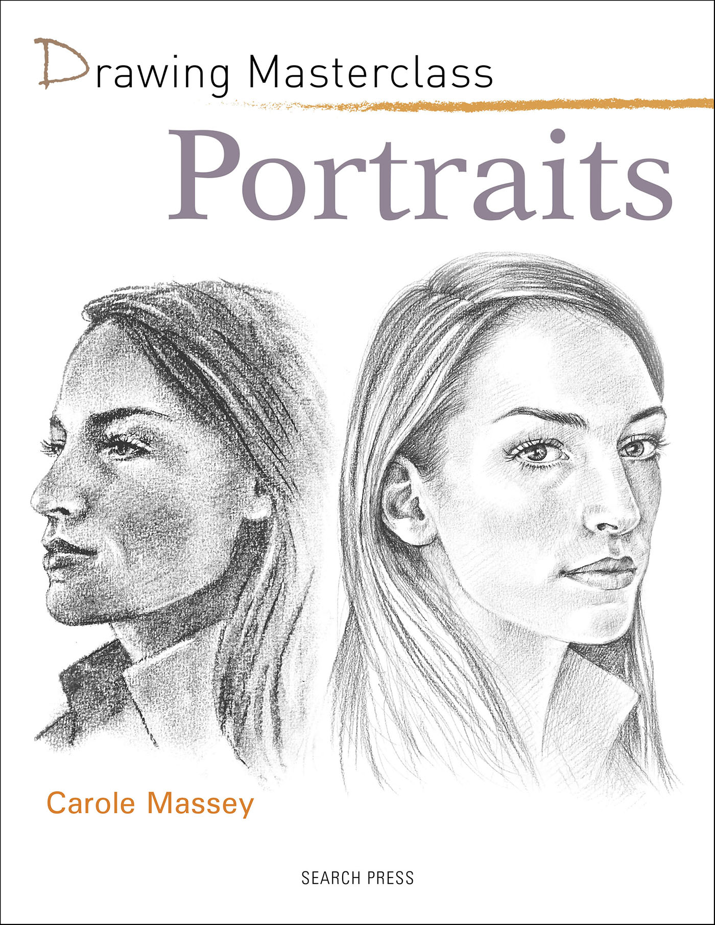 This image is the cover for the book Drawing Masterclass: Portraits