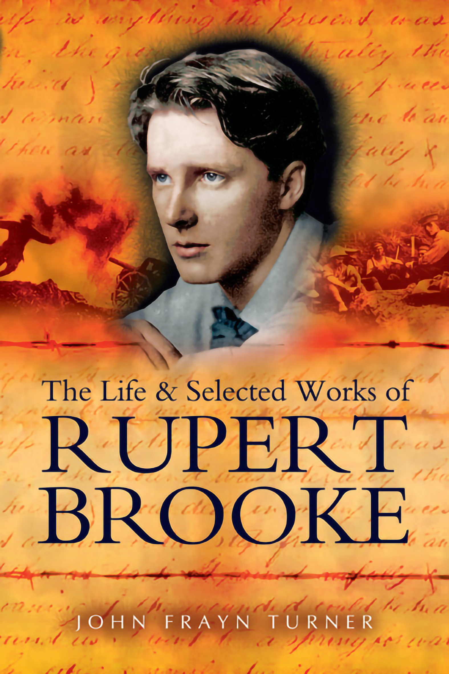 This image is the cover for the book Life and Selected Works of Rupert Brooke