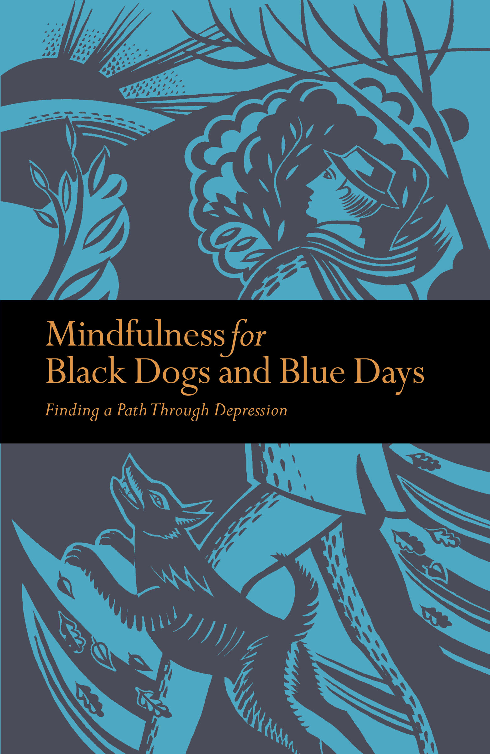This image is the cover for the book Mindfulness for Black Dogs and Blue Days