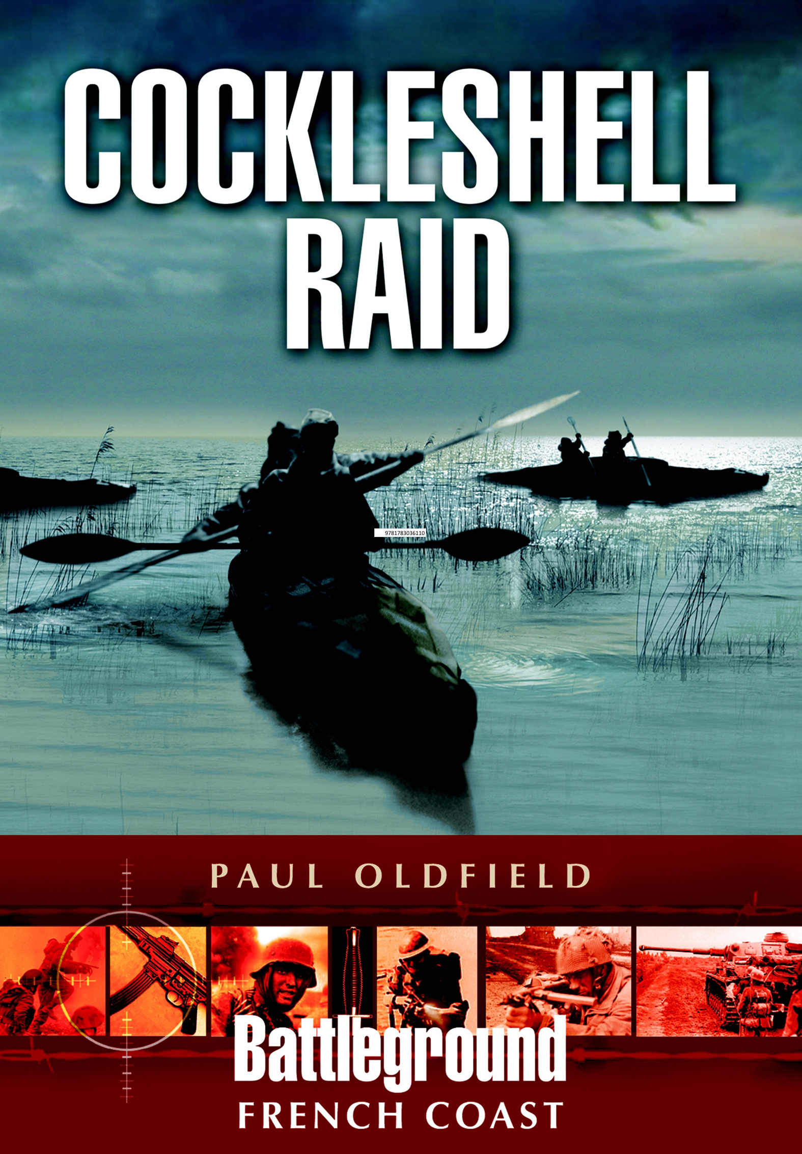 This image is the cover for the book Cockleshell Raid, Battleground French Coast