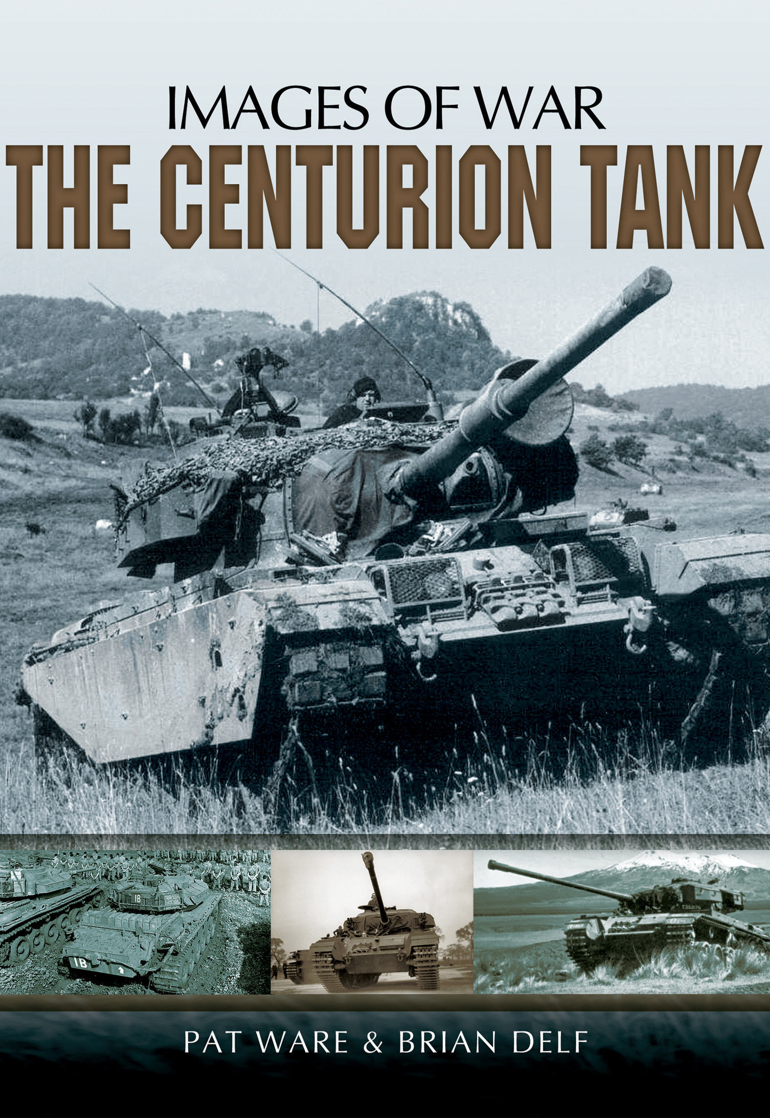 This image is the cover for the book Centurion Tank, Images of War