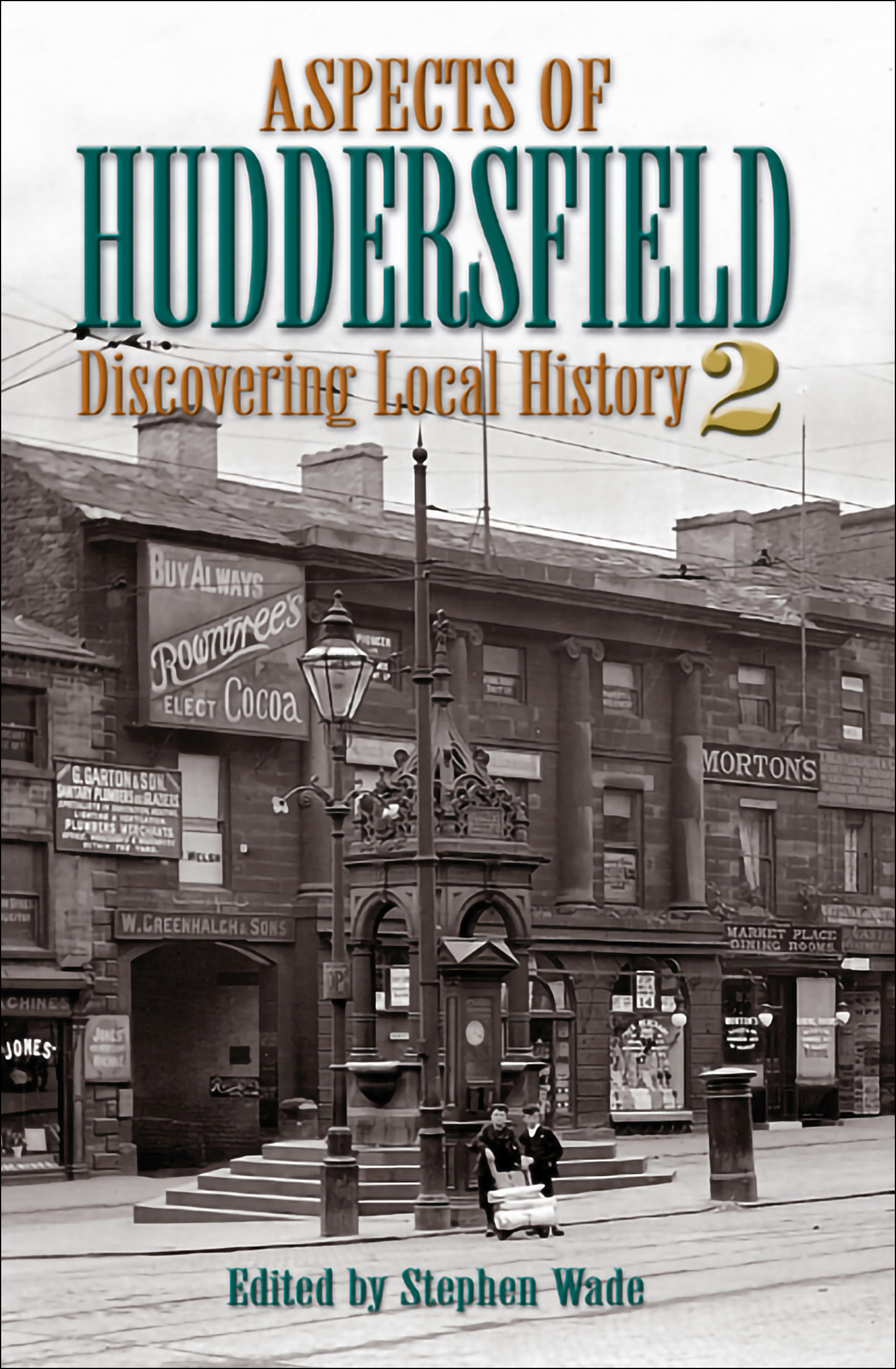 This image is the cover for the book Aspects of Huddersfield 2