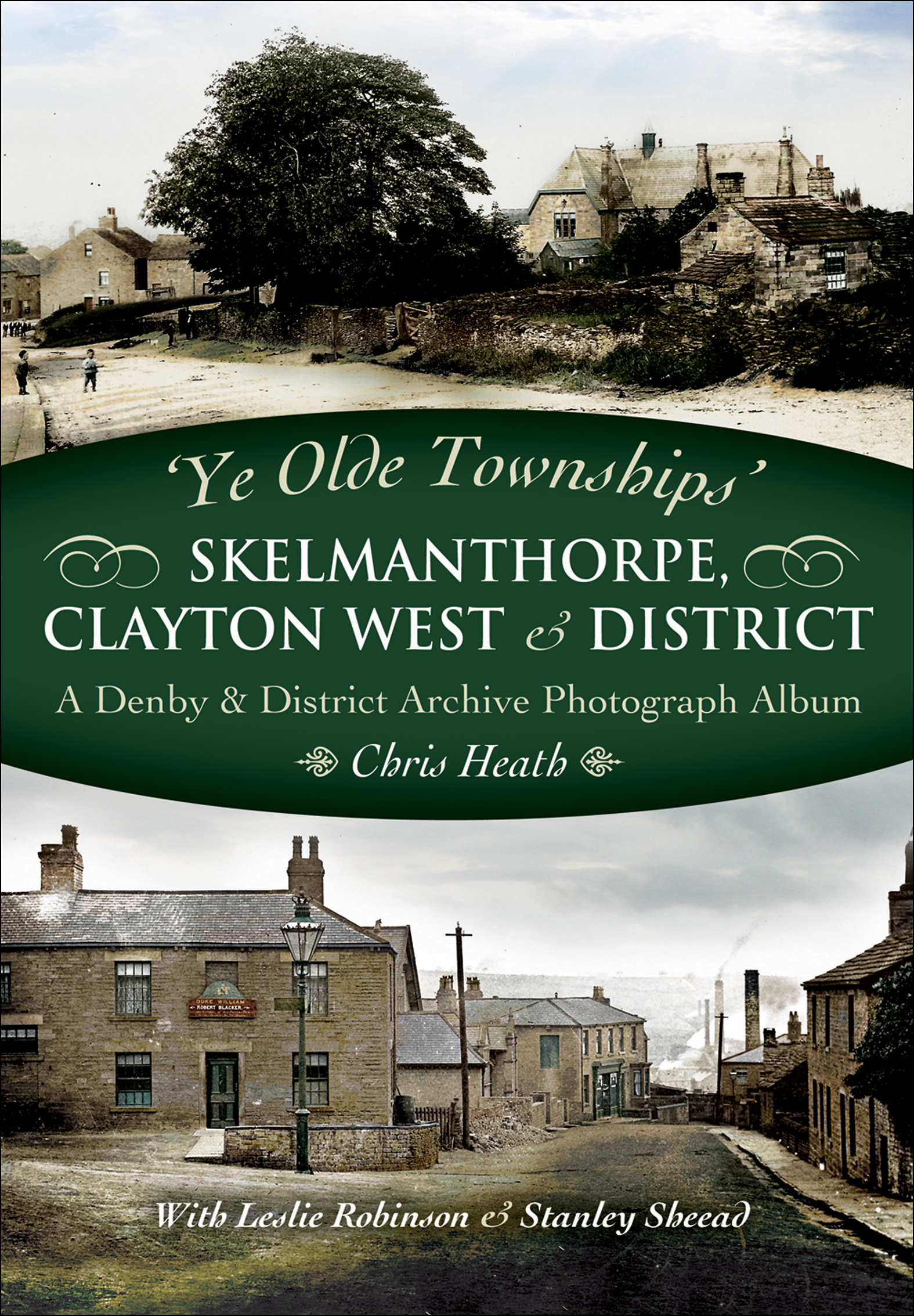 This image is the cover for the book Skelmanthorpe, Clayton West & District