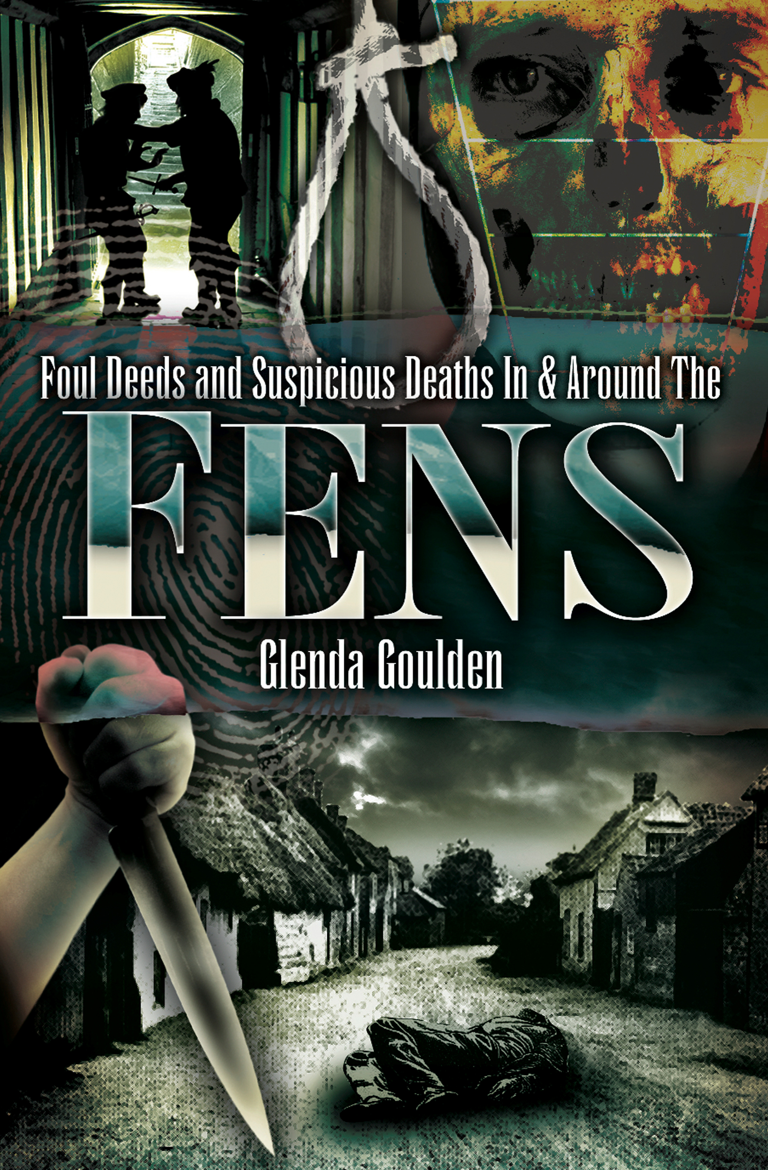 This image is the cover for the book Foul Deeds and Suspicious Deaths In & Around The Fens, Foul Deeds & Suspicious Deaths