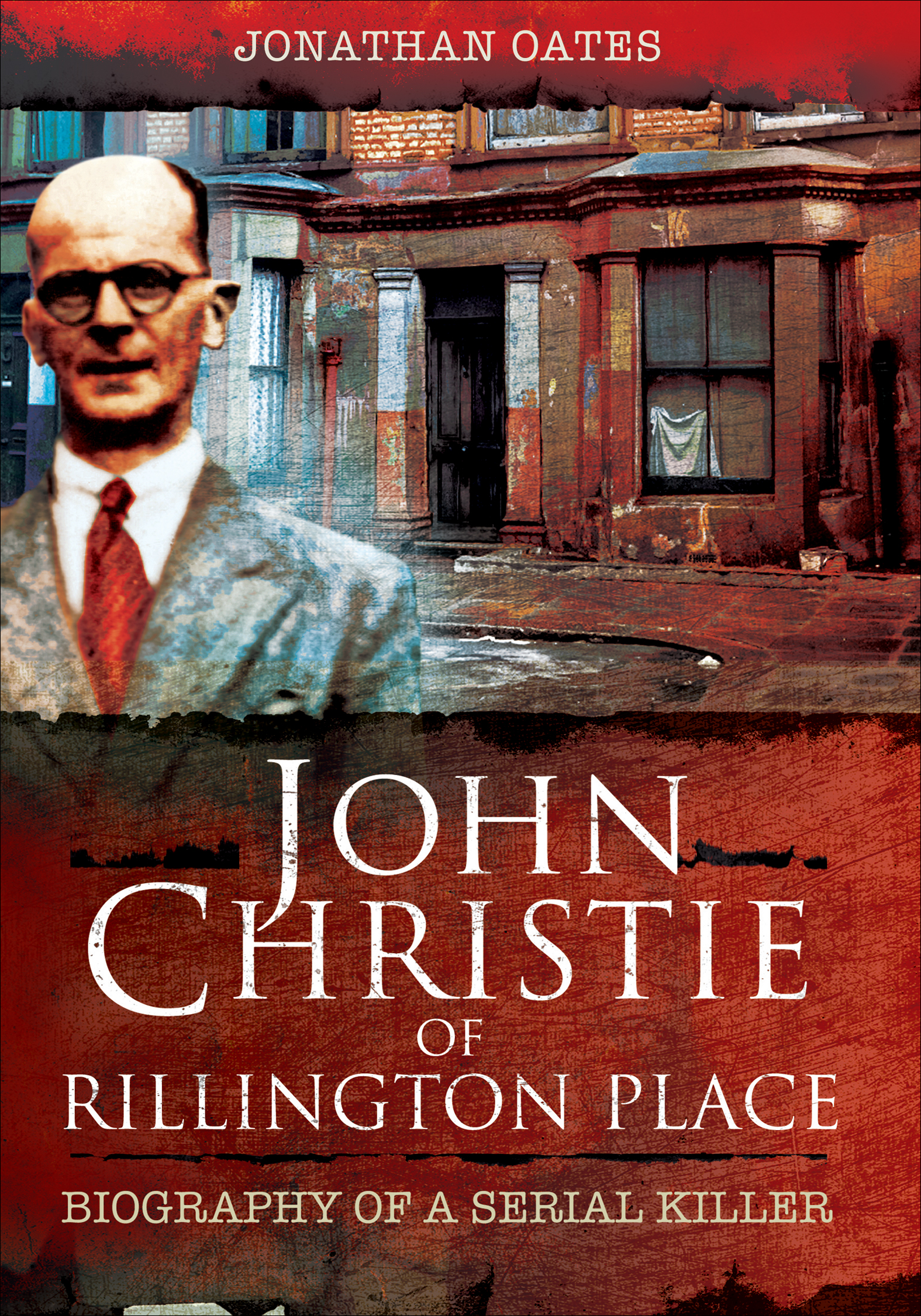This image is the cover for the book John Christie of Rillington Place