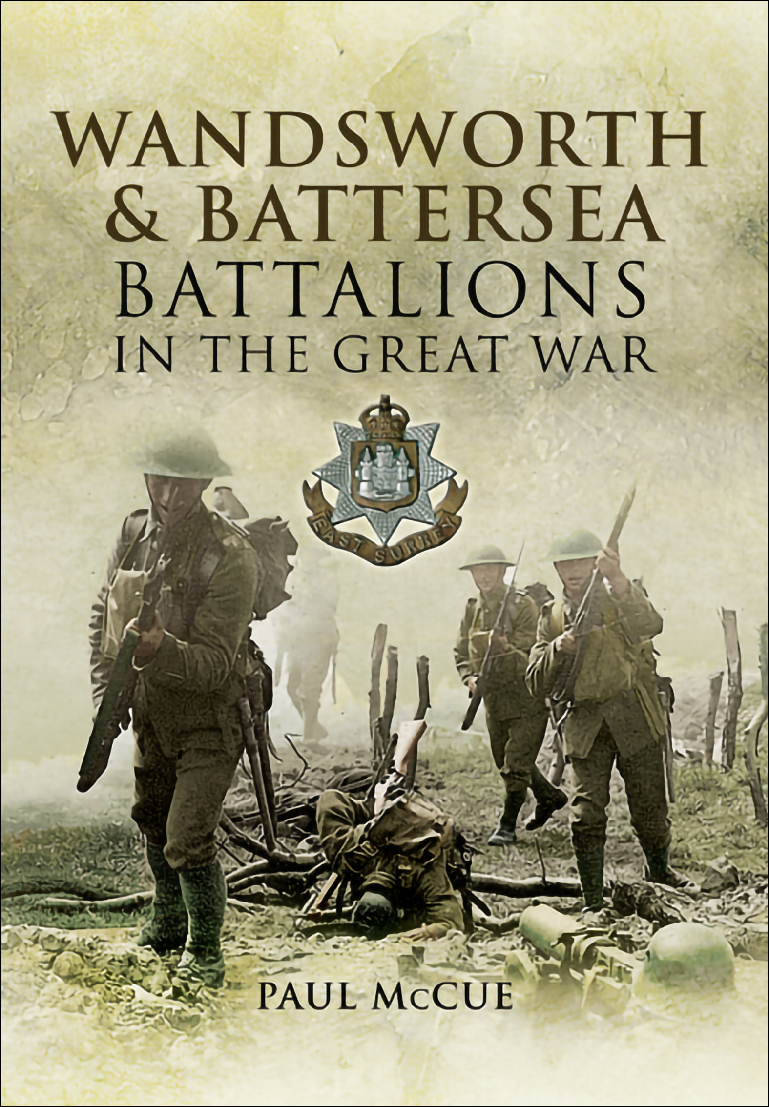 This image is the cover for the book Wandsworth & Battersea Battalions in the Great War