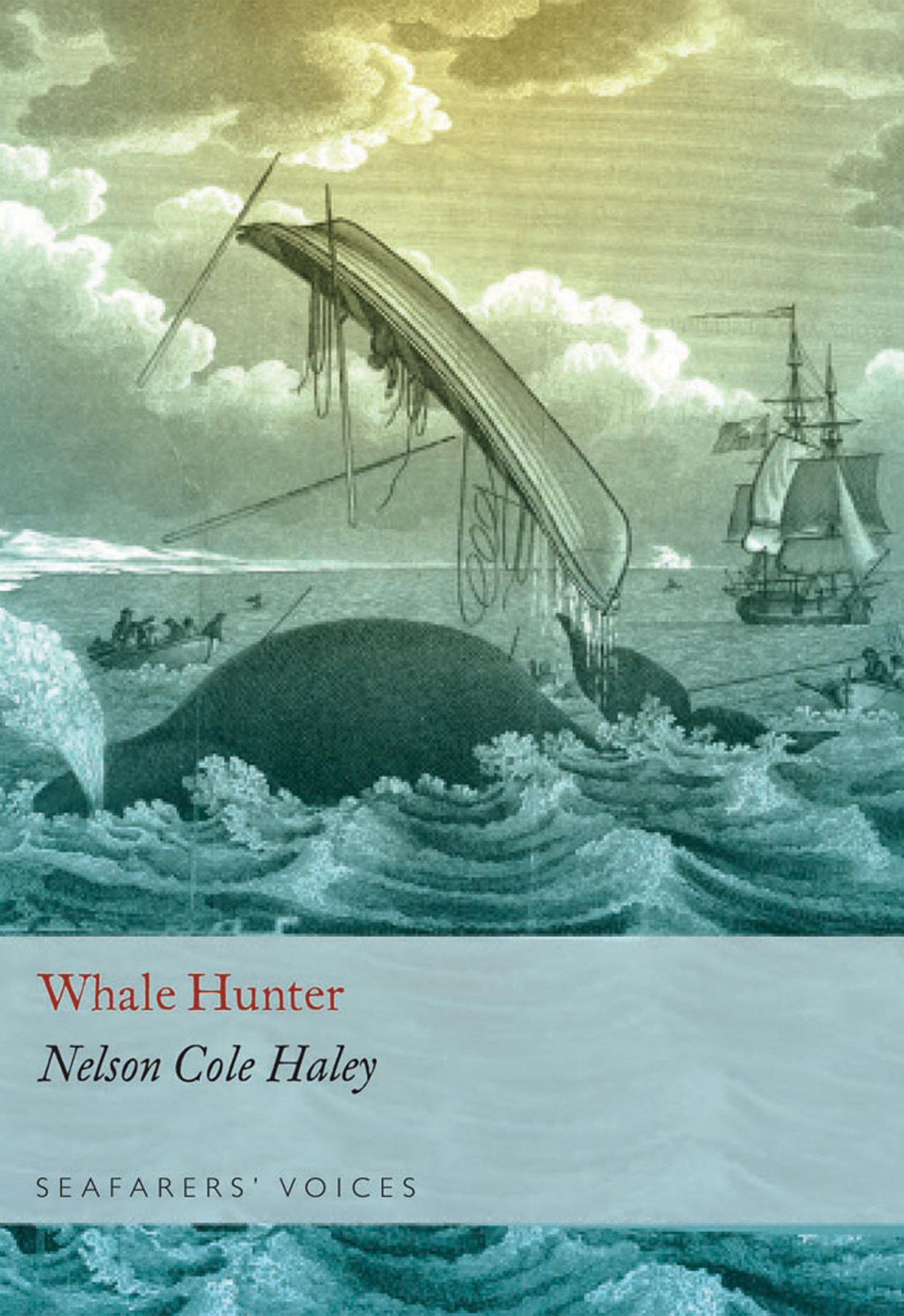 This image is the cover for the book Whale Hunter, Seafarers' Voices