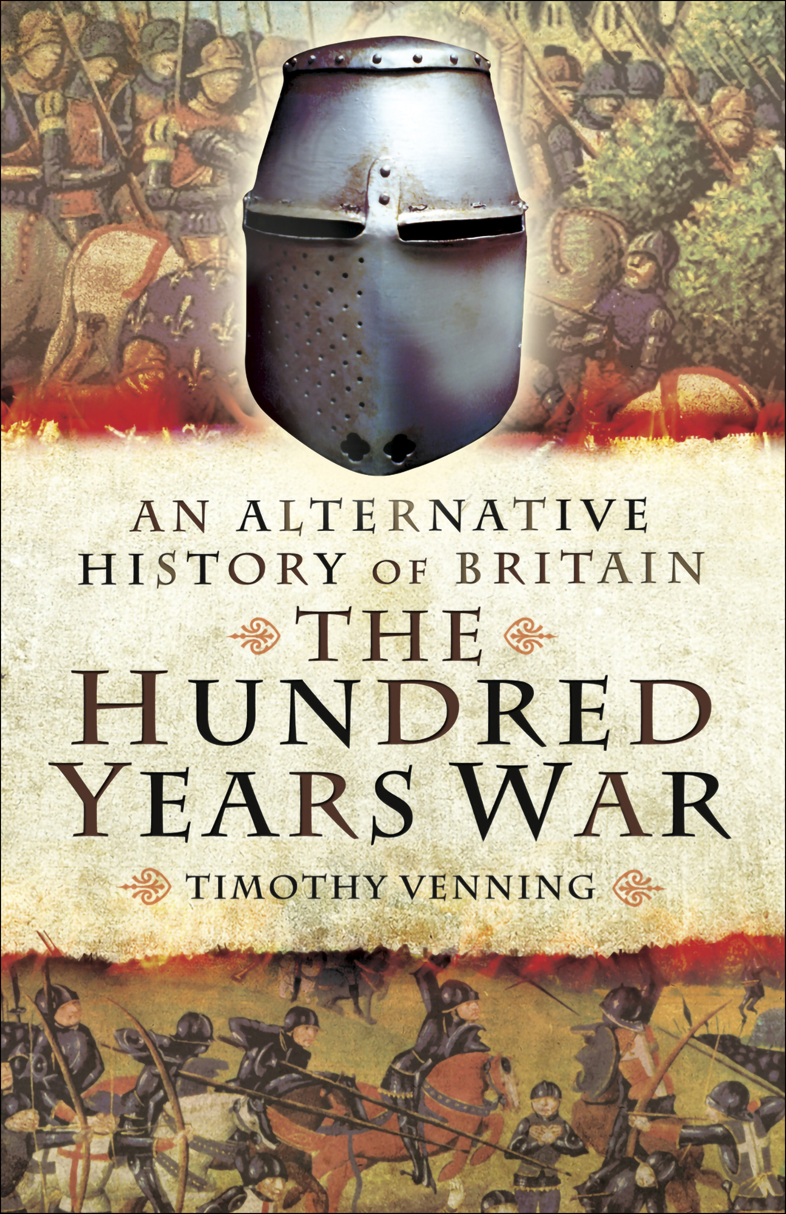 This image is the cover for the book Hundred Years War, An Alternative History of Britain