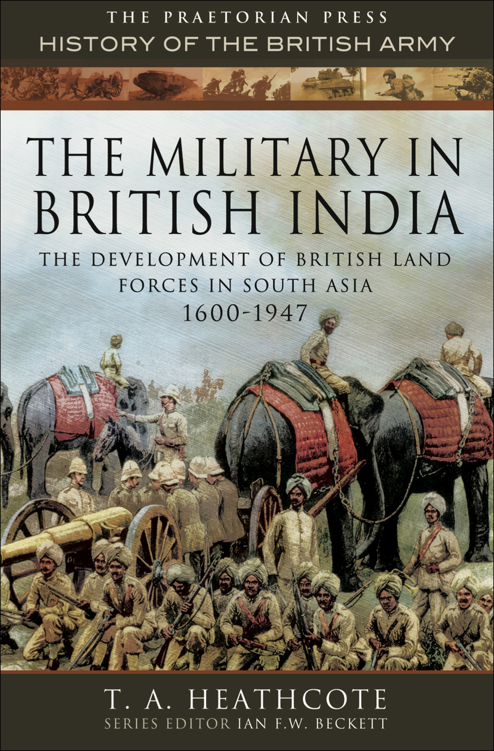 This image is the cover for the book Military in British India, History of the British Army