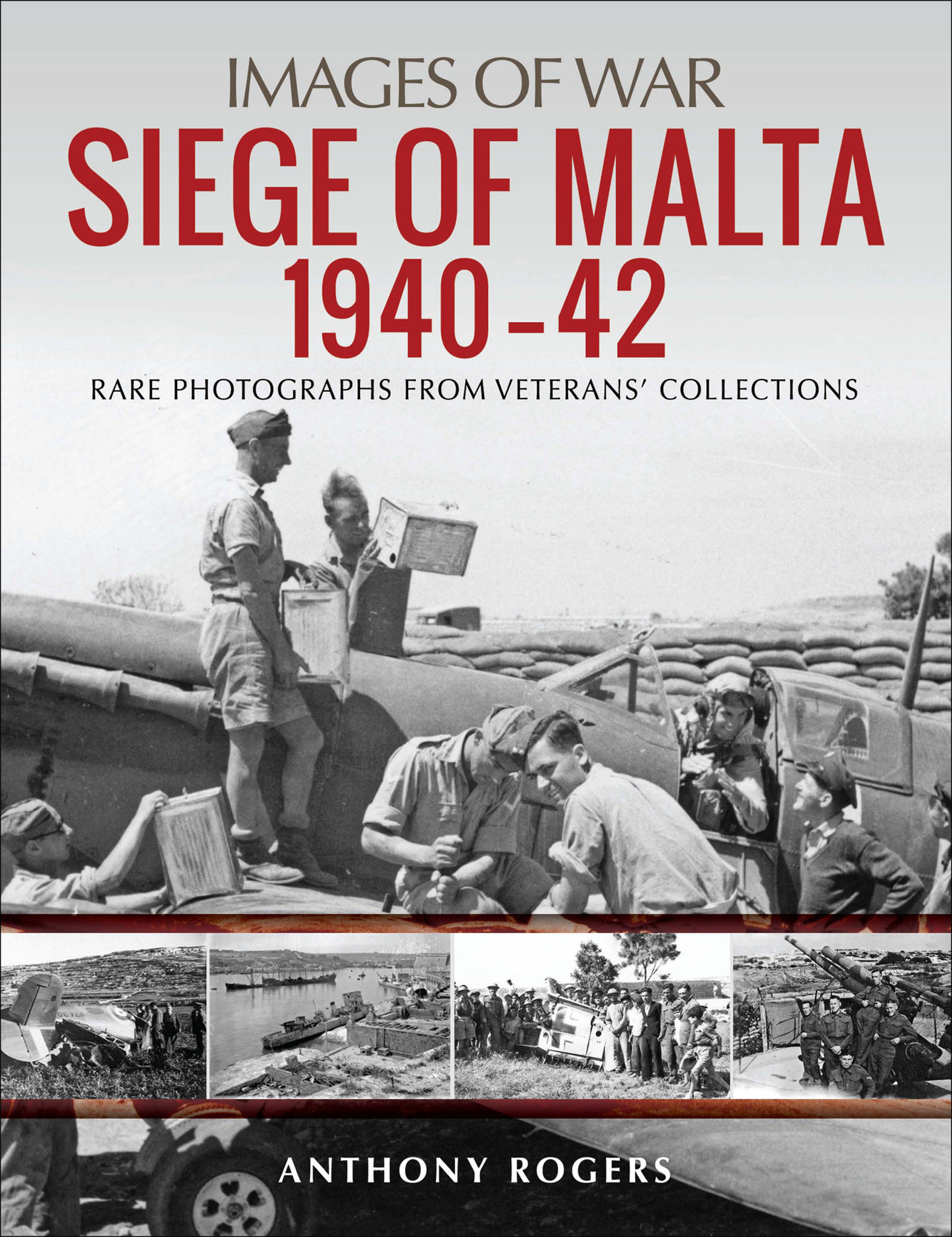 This image is the cover for the book Siege of Malta, 1940–42, Images of War