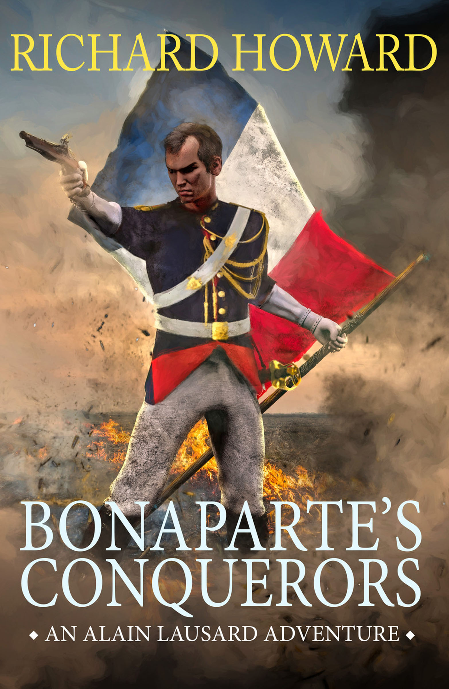 This image is the cover for the book Bonaparte's Conquerors, The Alain Lausard Adventures