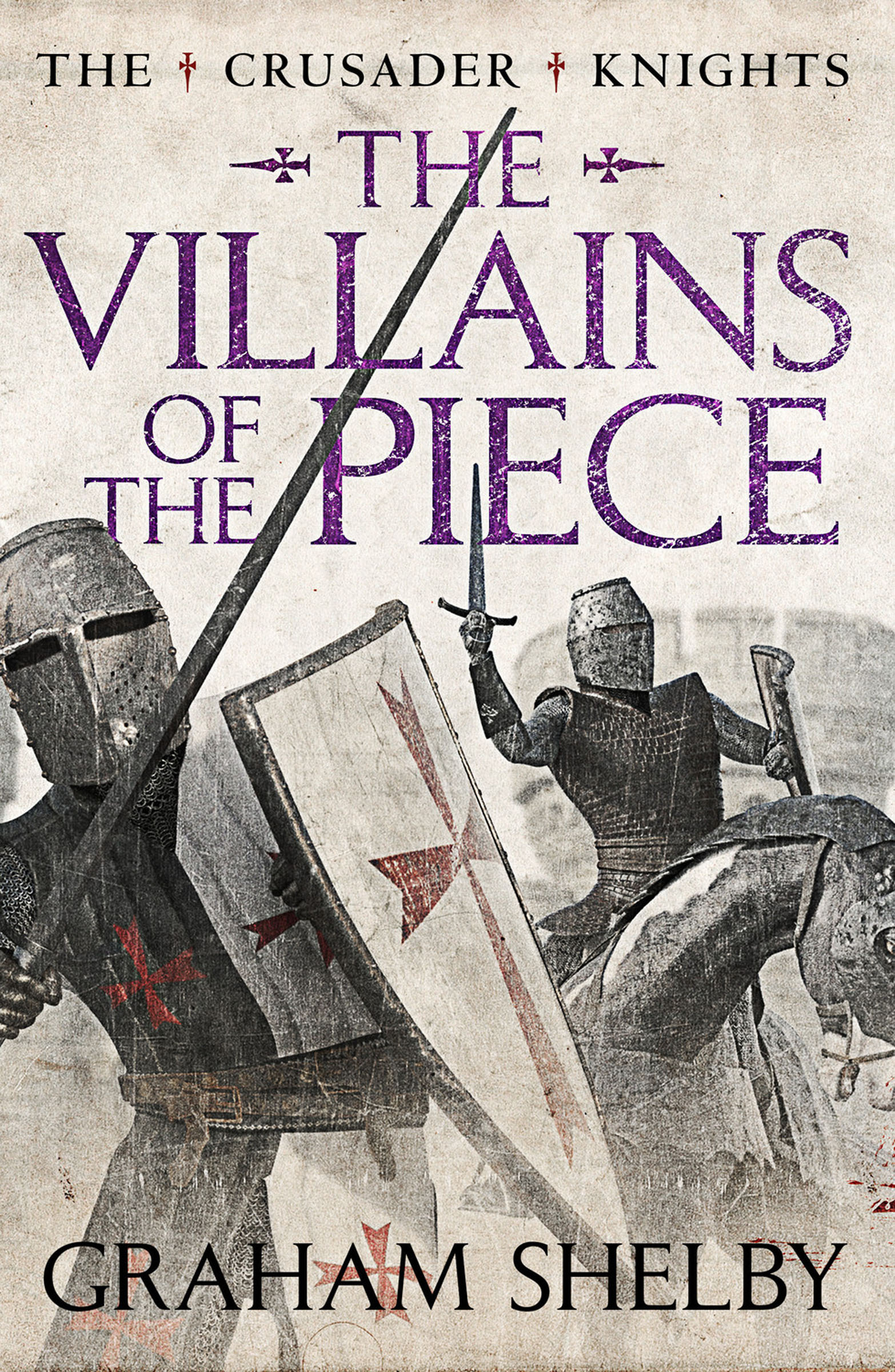 This image is the cover for the book Villains of the Piece, The Crusader Knights Cycle