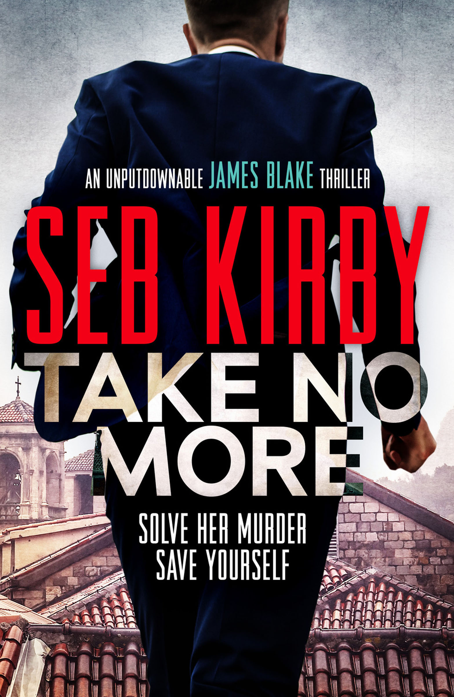 This image is the cover for the book Take No More, James Blake Thrillers