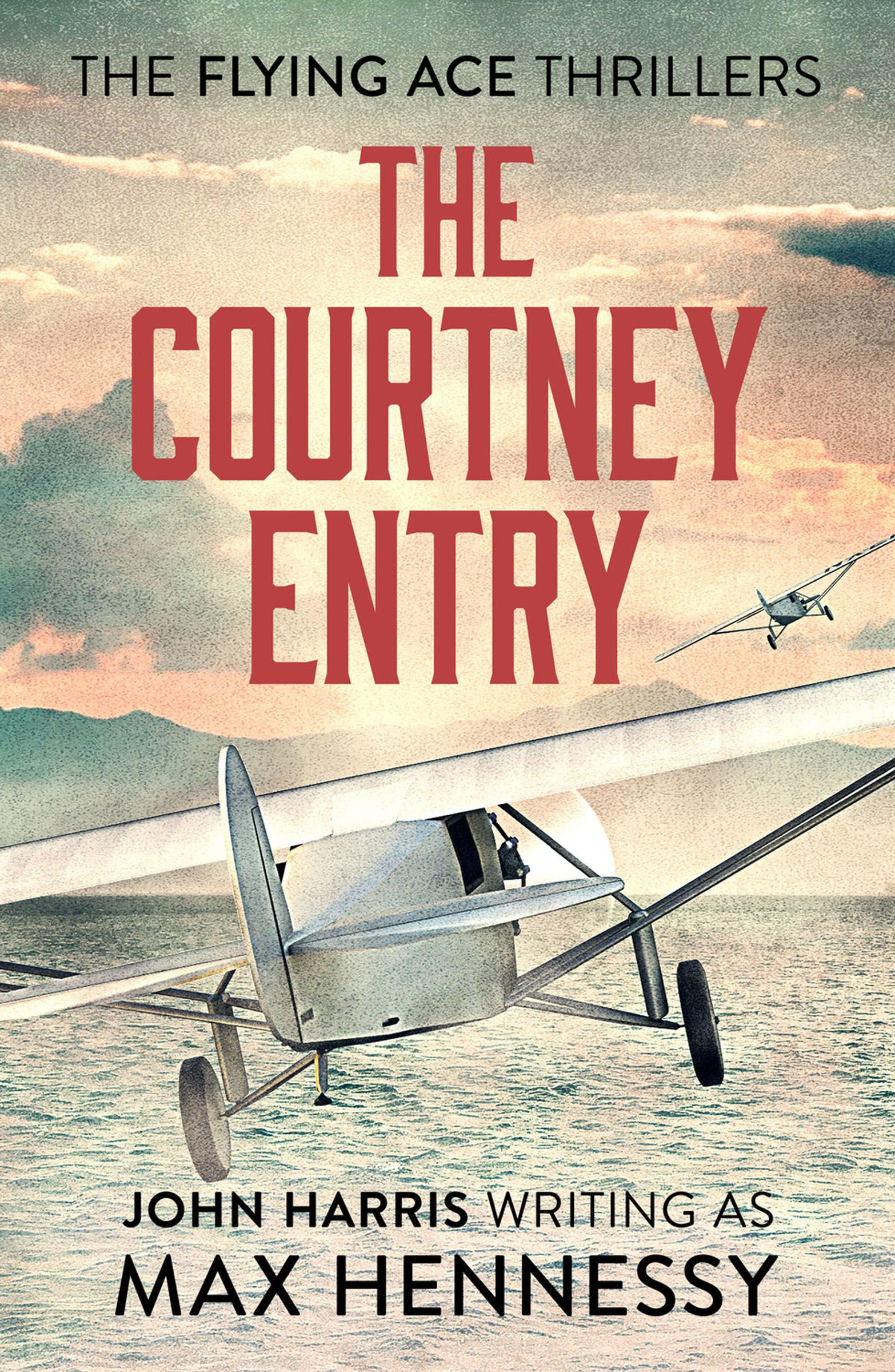 This image is the cover for the book Courtney Entry, The Flying Ace Thrillers