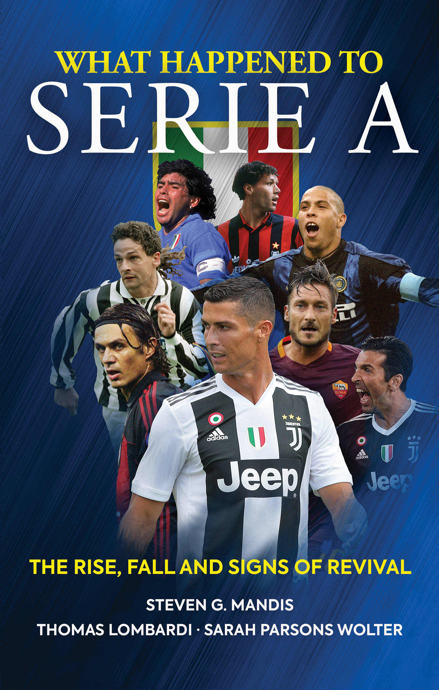 This image is the cover for the book What Happened to Serie A