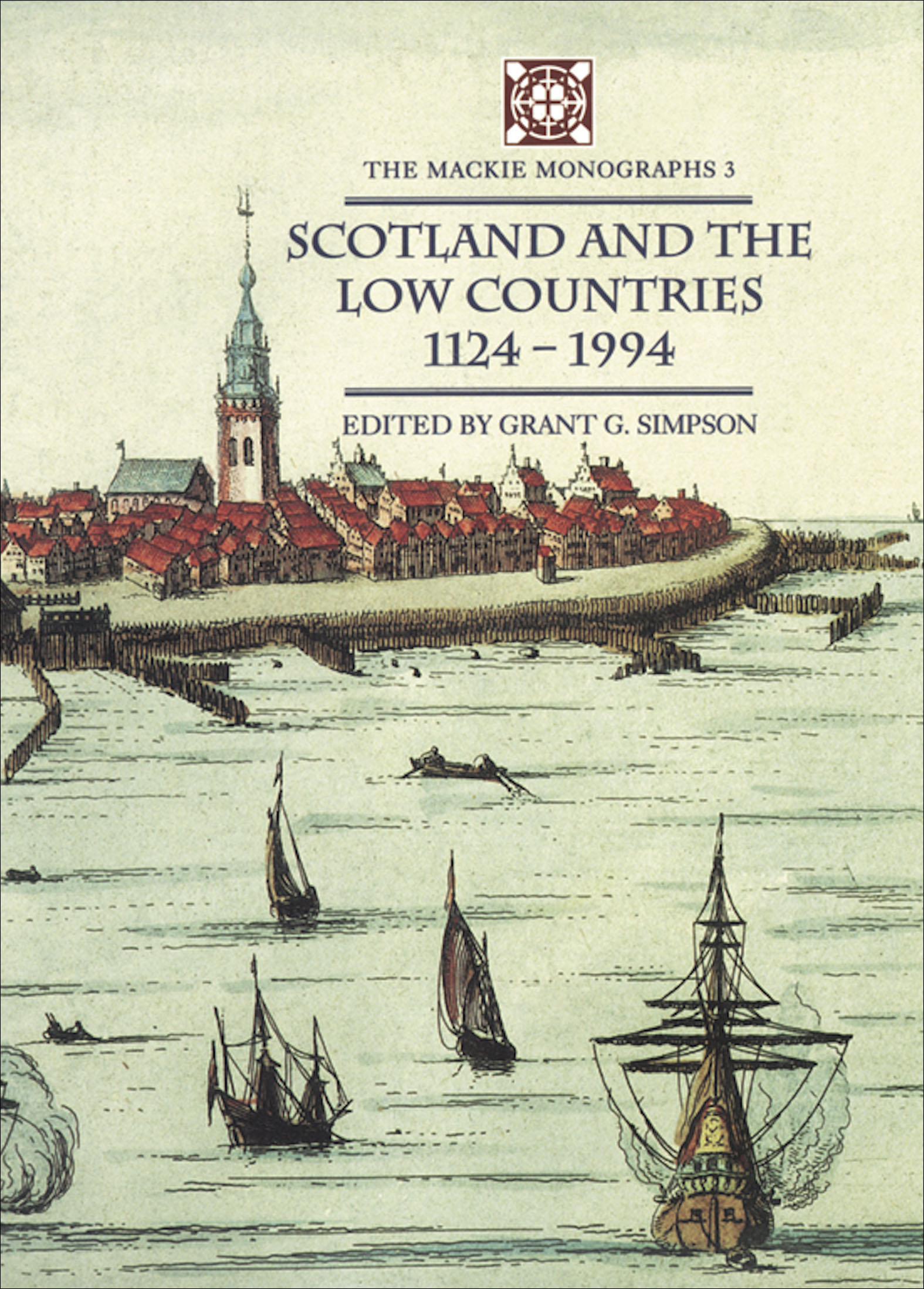 This image is the cover for the book Scotland and the Low Countries 1124–1994