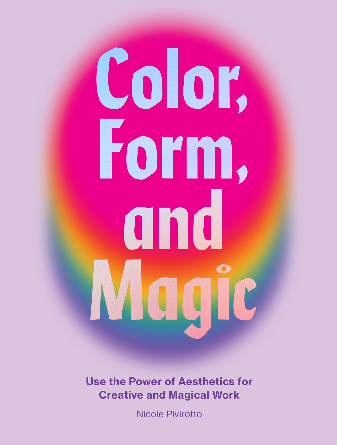 This image is the cover for the book Color, Form, and Magic