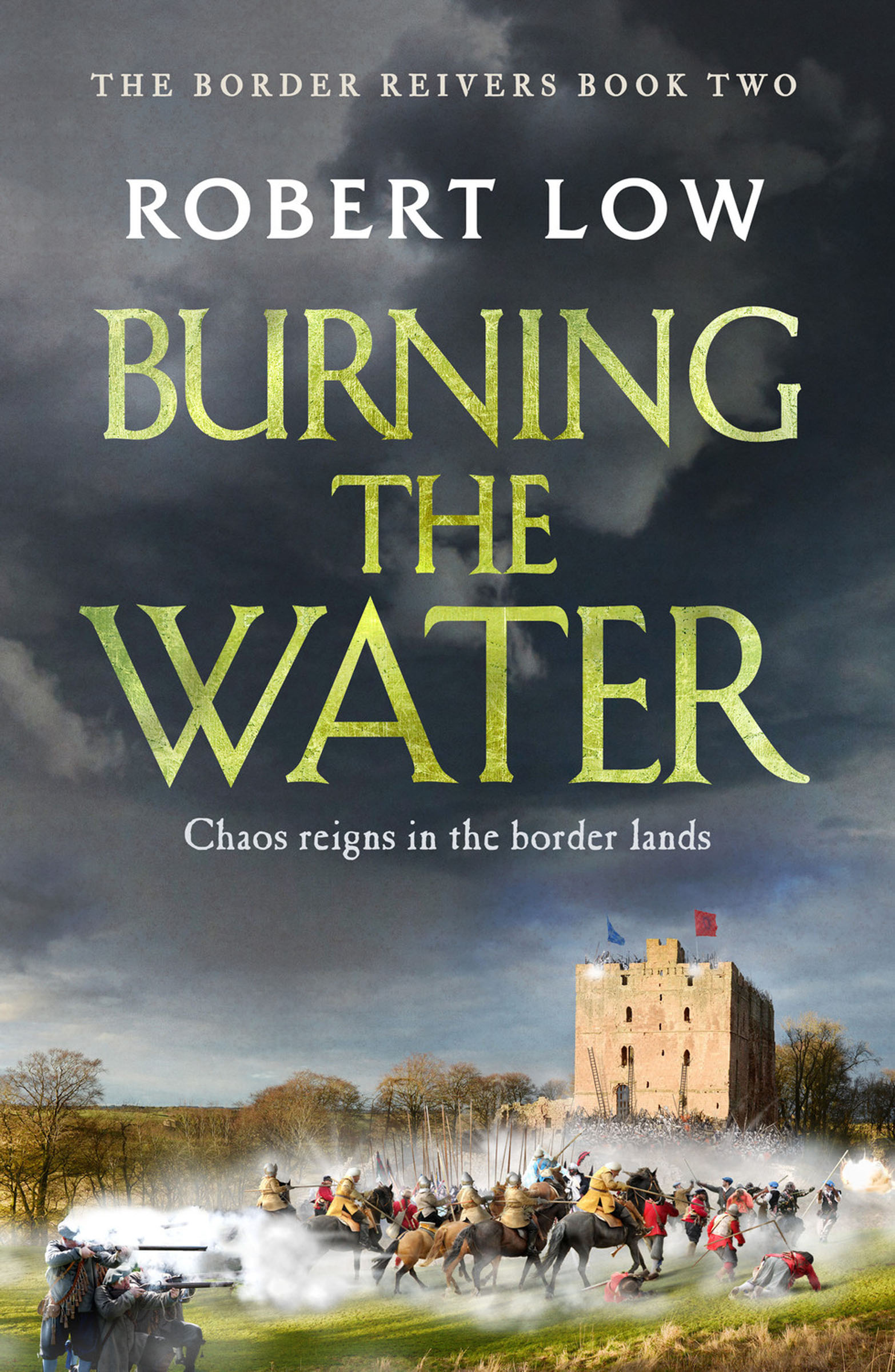 This image is the cover for the book Burning the Water, Border Reivers