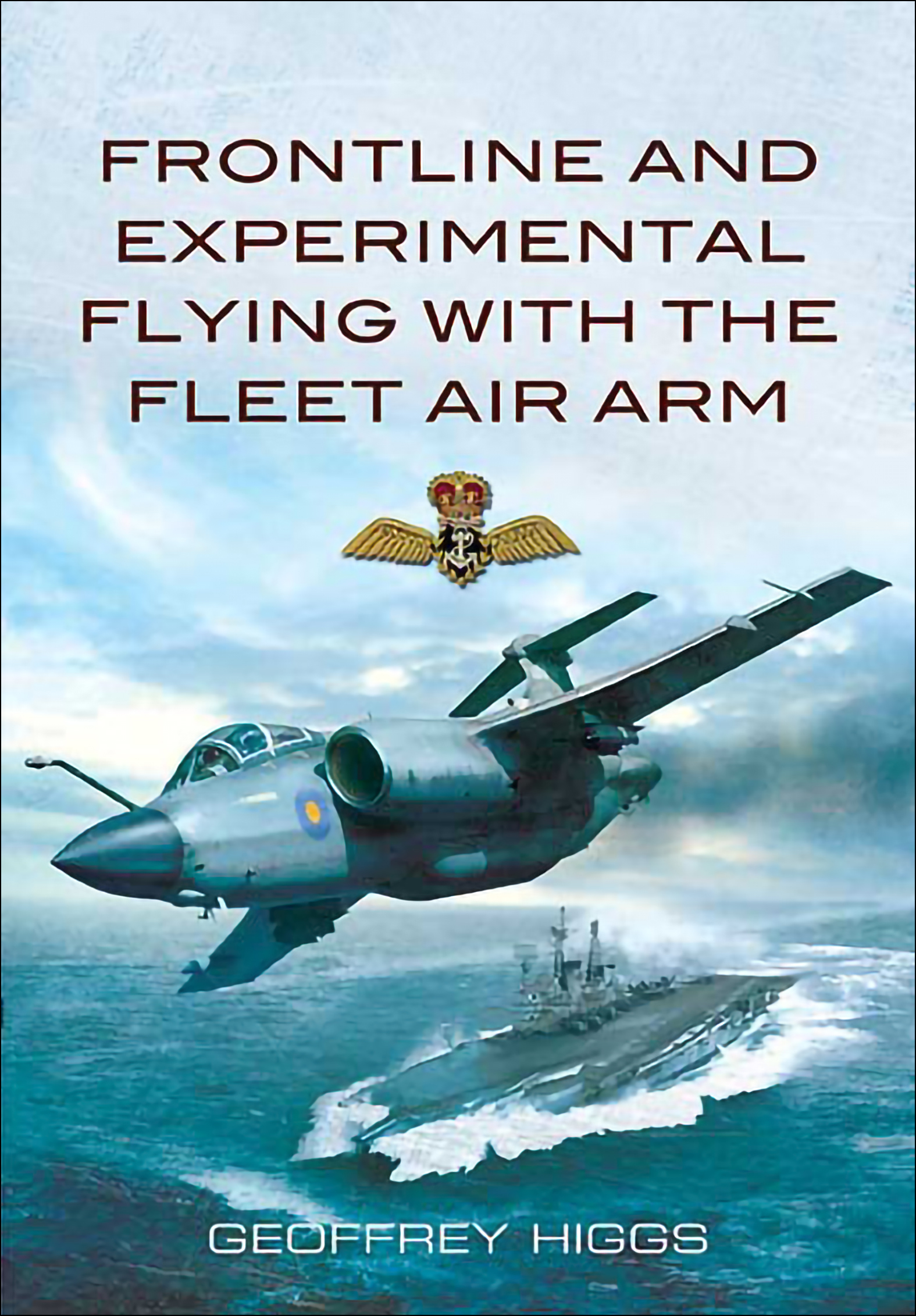 This image is the cover for the book Frontline and Experimental Flying With the Fleet Air Arm