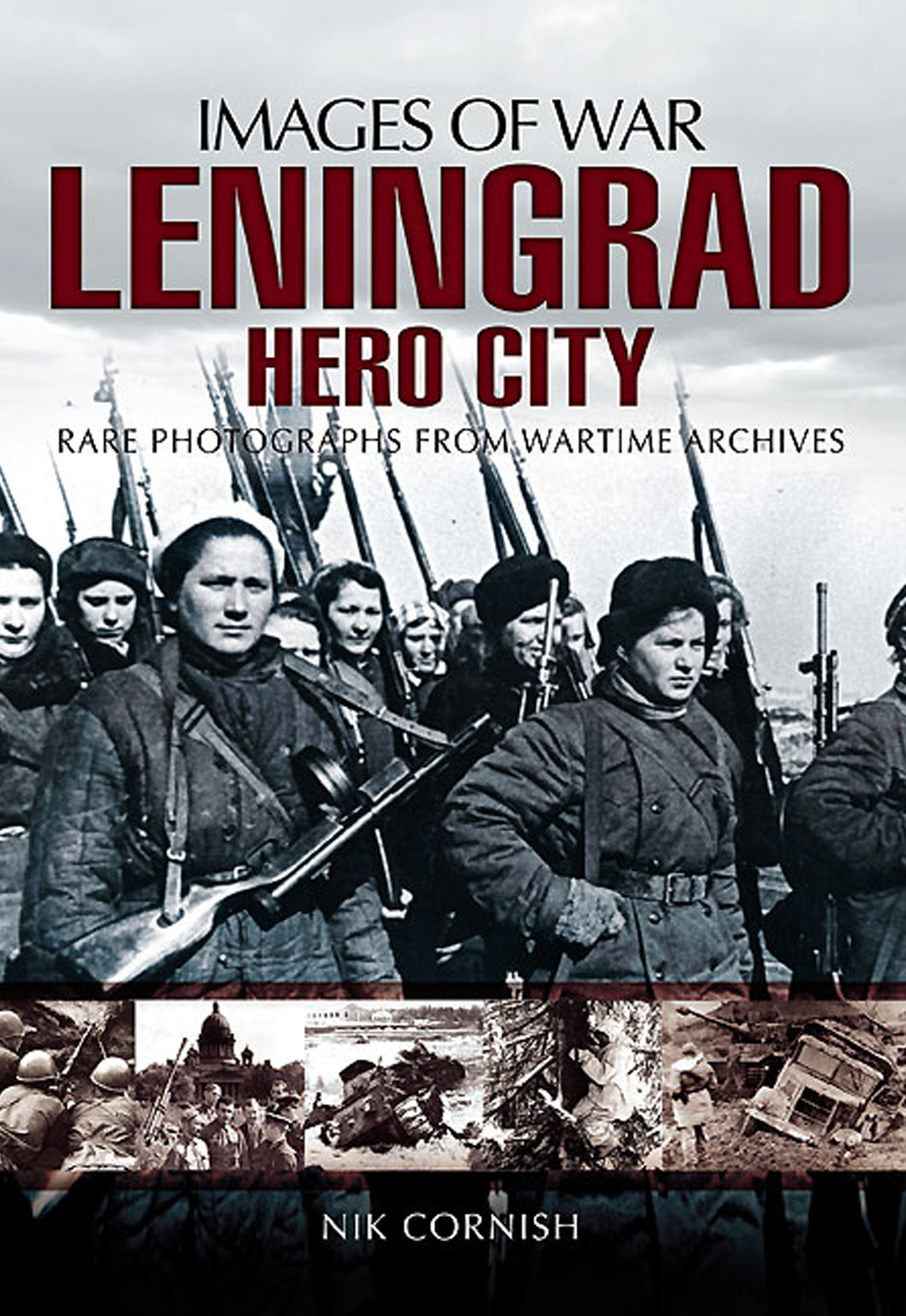 This image is the cover for the book Leningrad, Images of War