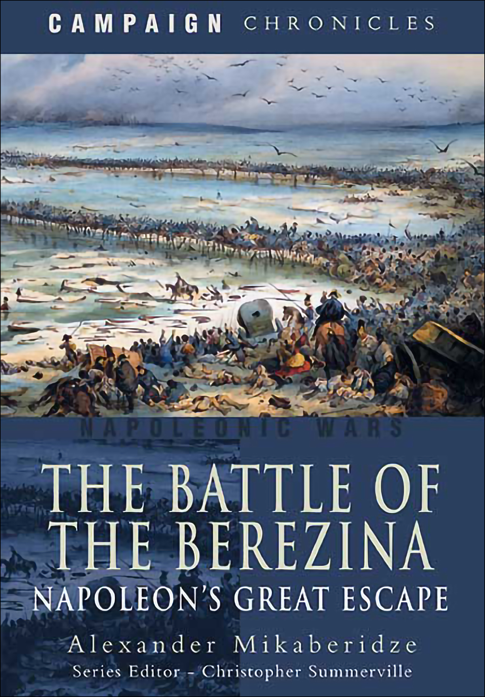 This image is the cover for the book Battle of the Berezina, Campaign Chronicles